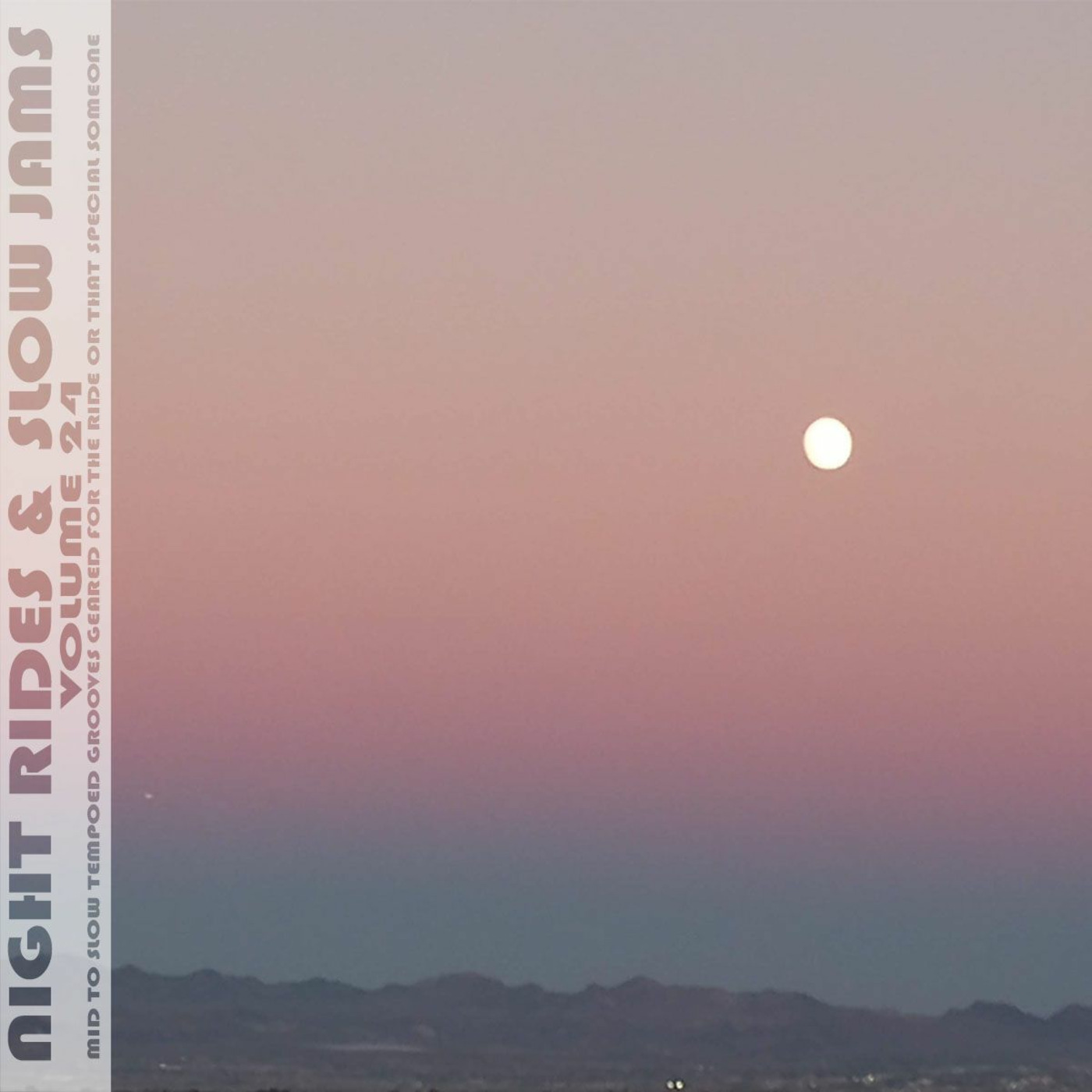 Night Rides & Slow Jams