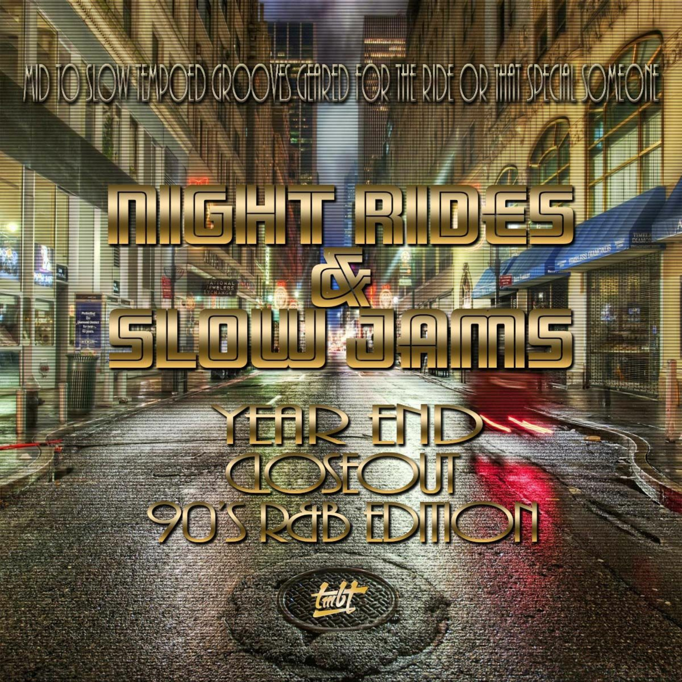 Night Rides & Slow Jams