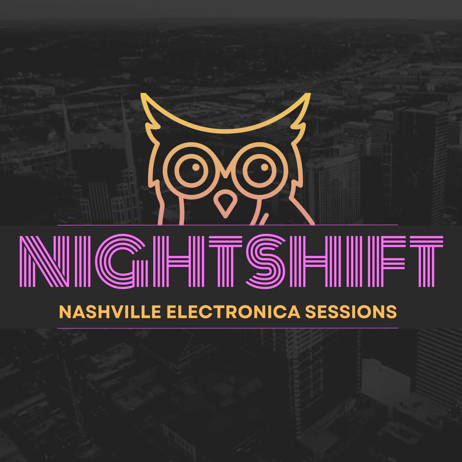 Nightshift - Nashville Electronica Sessions
