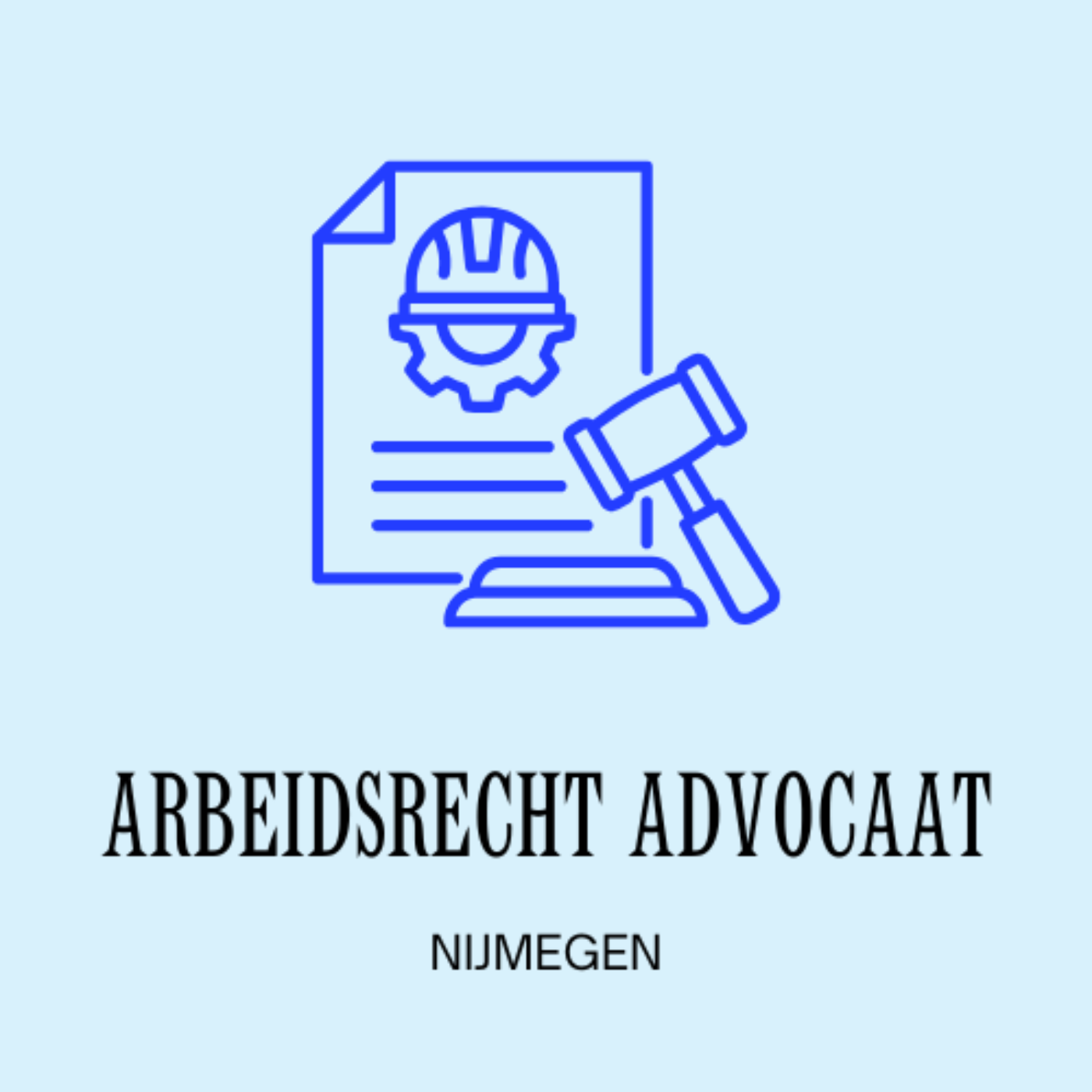 Nijmegen Arbeidsrecht Advocaat