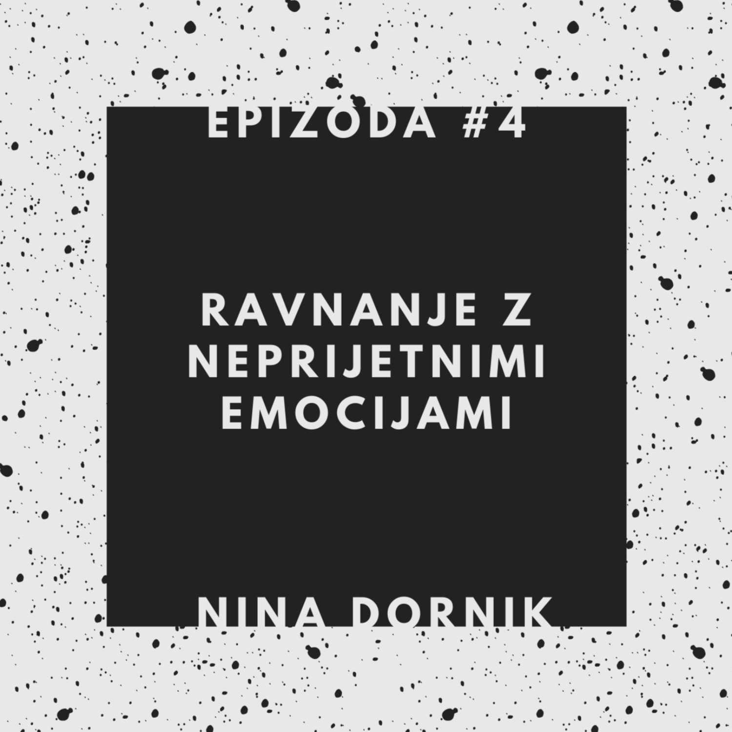 4. RAVNANJE Z NEPRIJETNIMI EMOCIJAMI | čustva v času korone