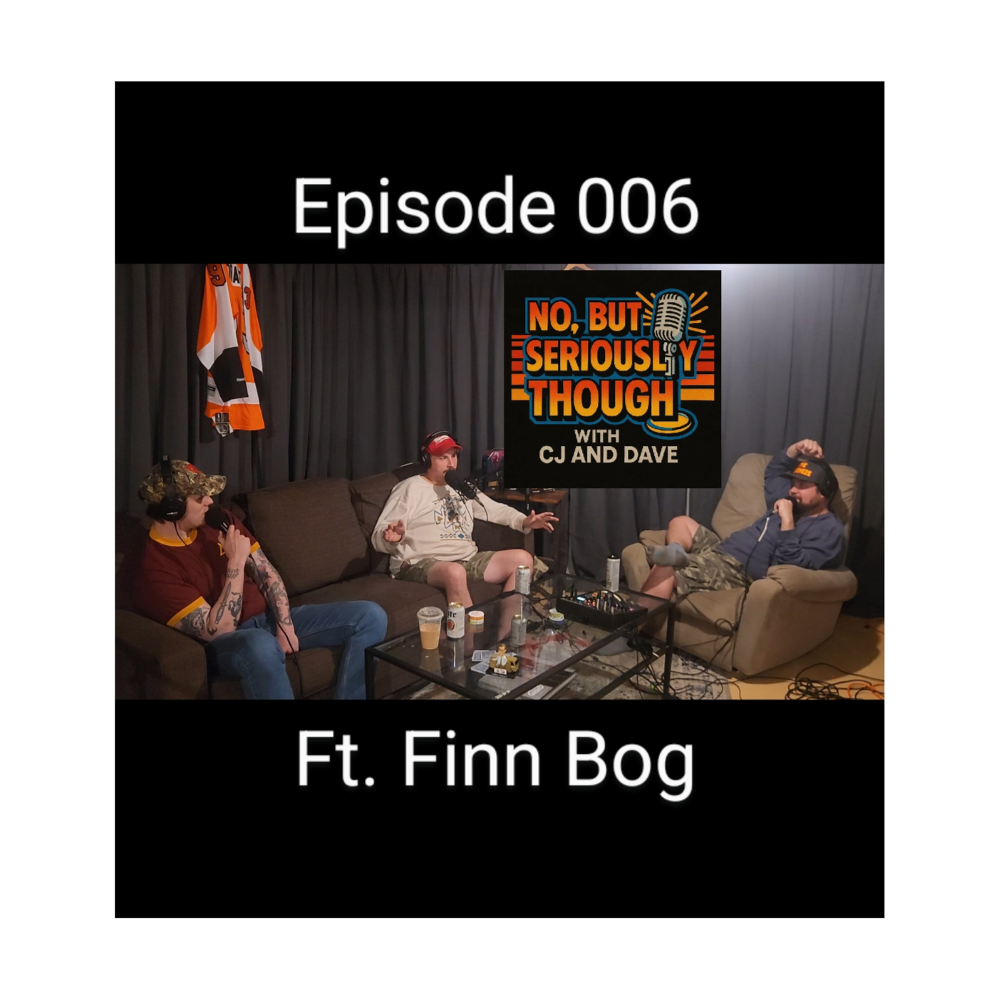 No, But Seriously Though w/ CJ and Dave Episode 006 Featuring Finn Orn Einarsson