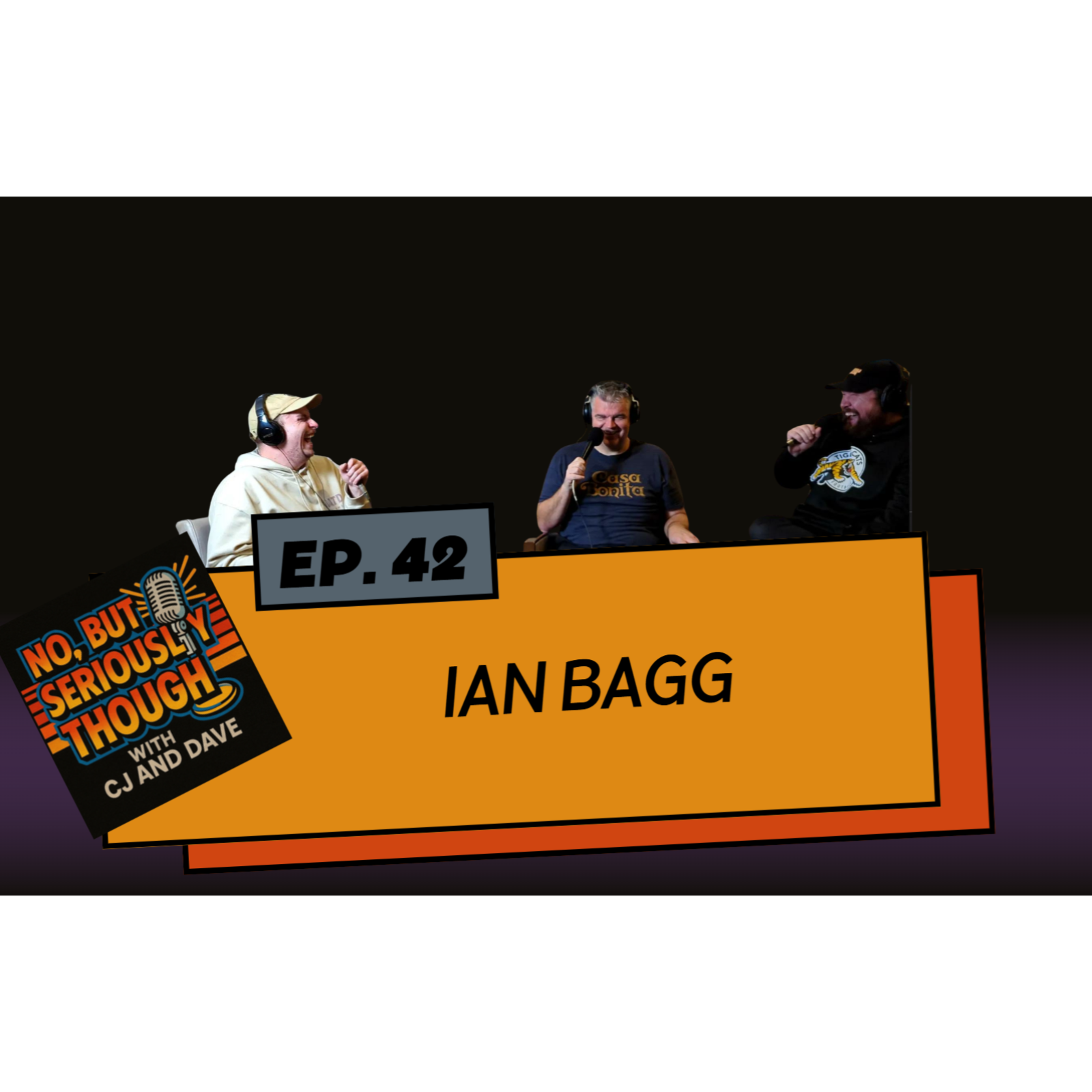 No, But Seriously Though Ep. 042 Hobknobbers w/ Ian Bagg