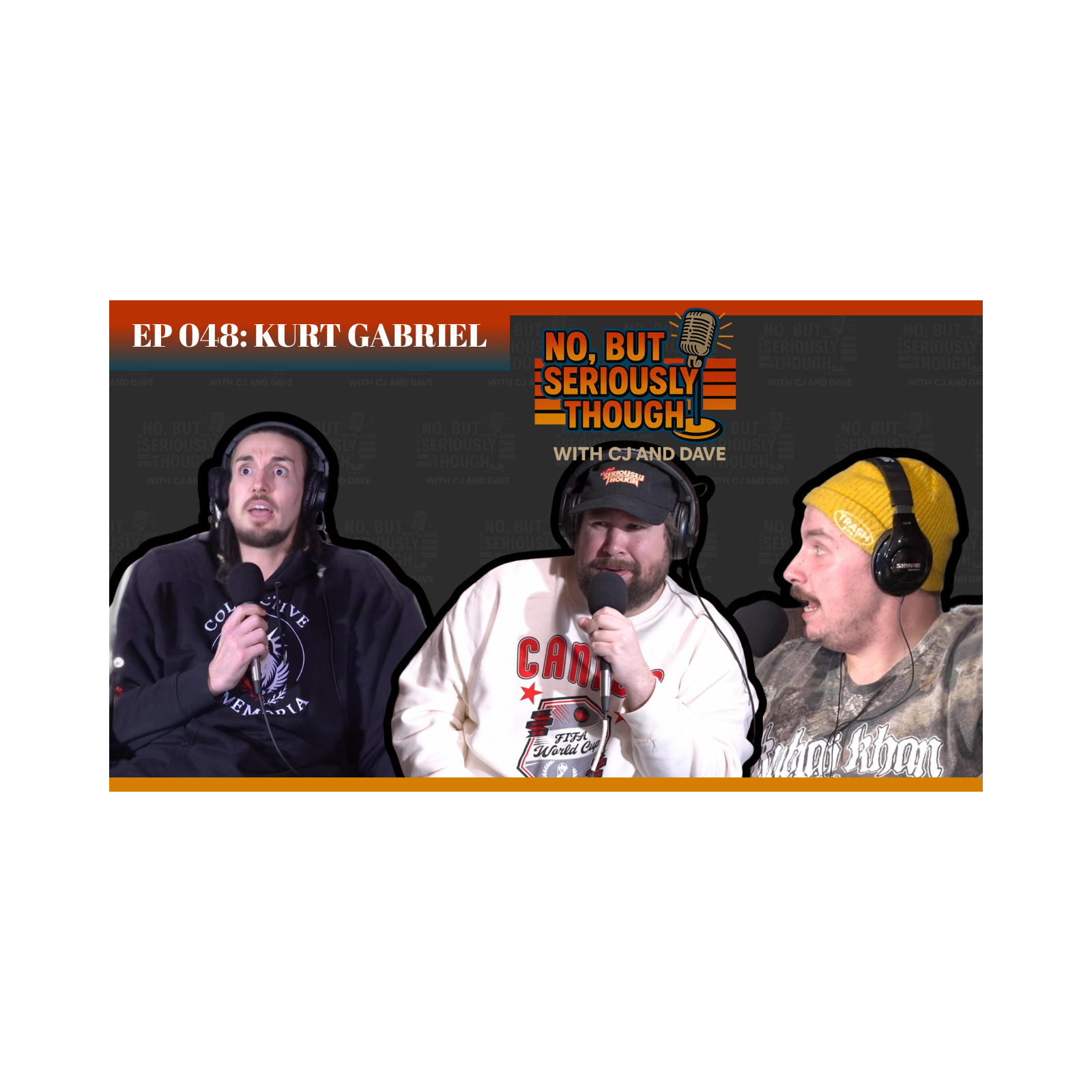 No, But Seriously Though Ep. 048 Red Wolfing w/ Kurtis Gabriel