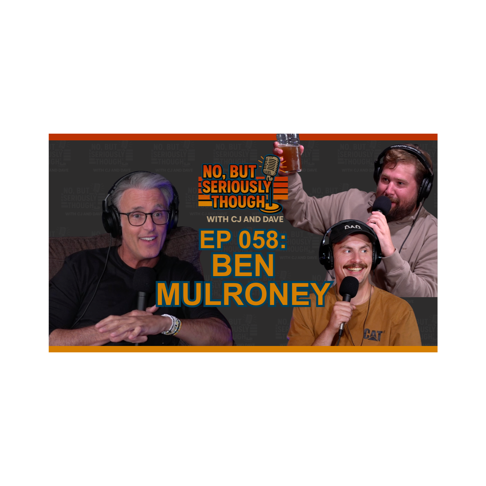 No, But Seriously Though Ep. 058 Next Great Prime Minister w/ Ben Mulroney