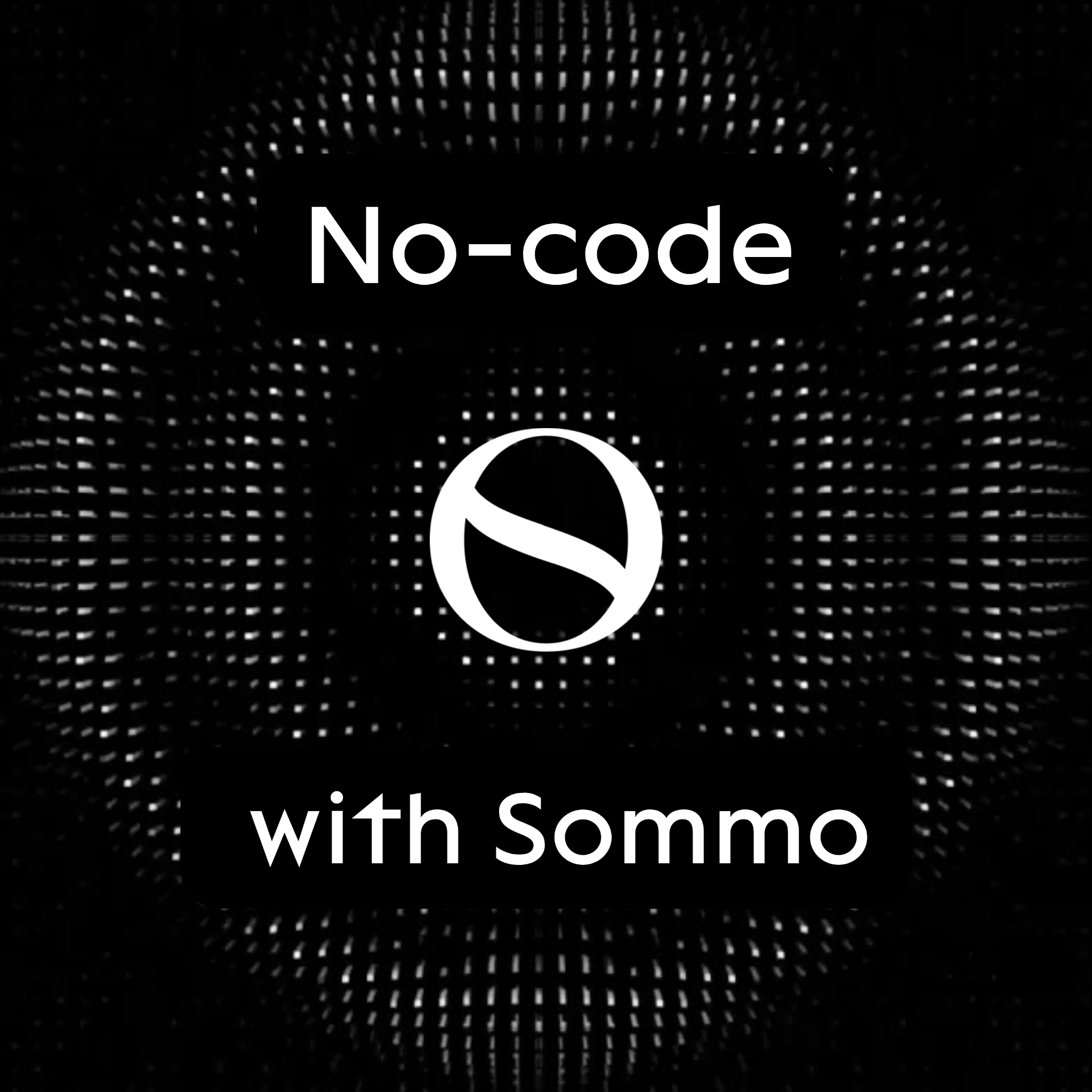 Let’s roll the sleeves: Wireframes, UI/UX design, and development of your app | PART 2 | No-code with Sommo
