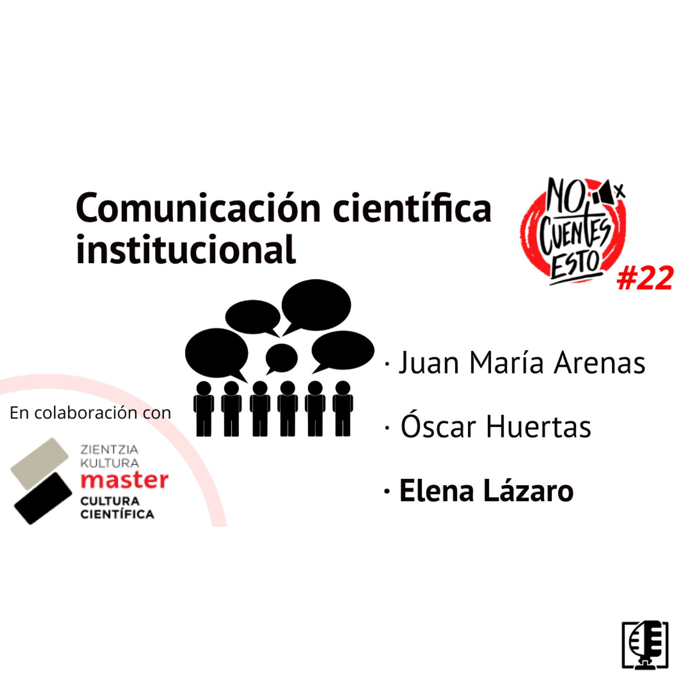 Comunicación institucional de la ciencia, con Elena Lazaro #22