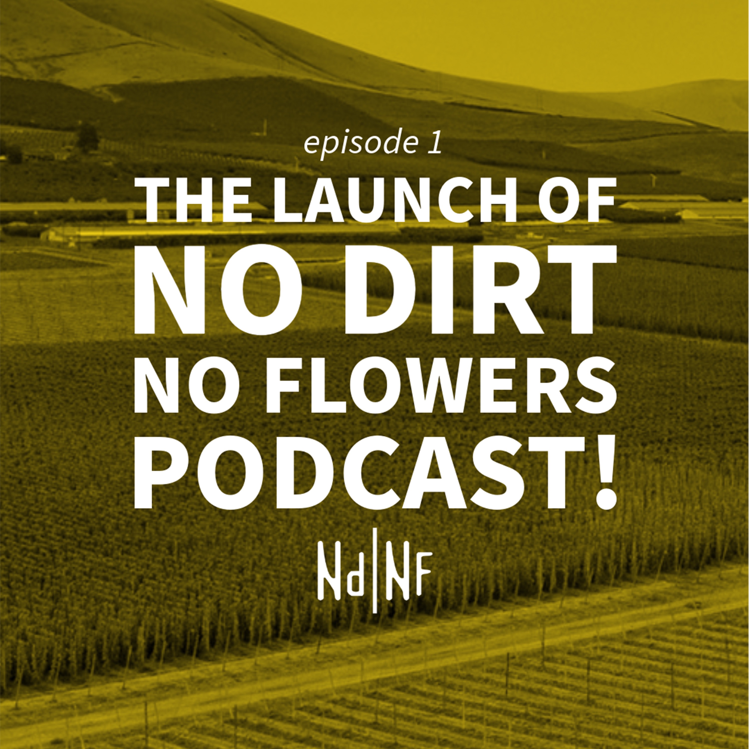 No Dirt No Flowers Podcast