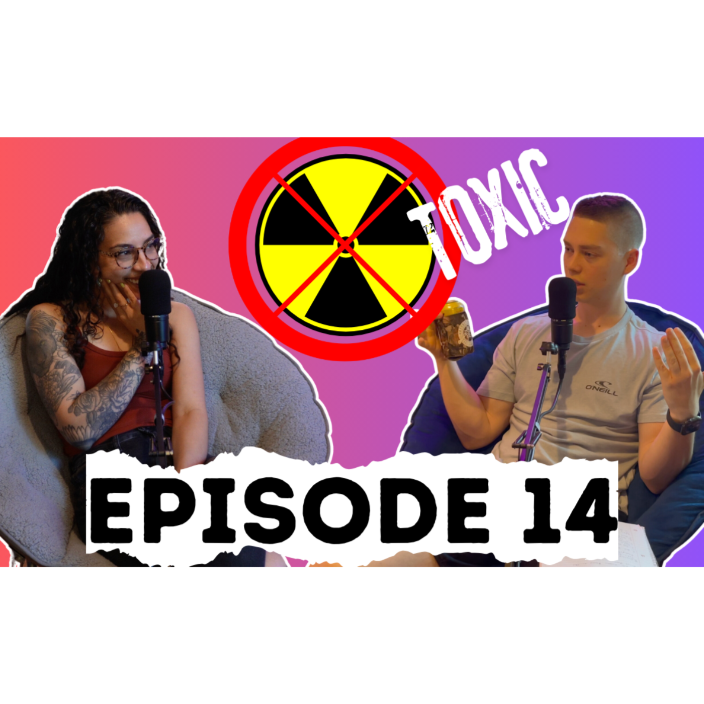 No-Fire Podcast Episode 14- Toxic Traits To Look Out For, High School Needs To Change episode artwork