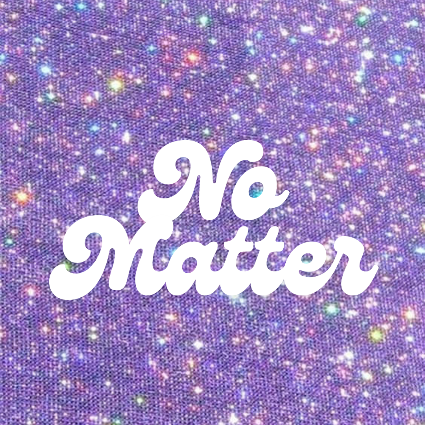 No Matter with Lillian and Veronika podcast artwork