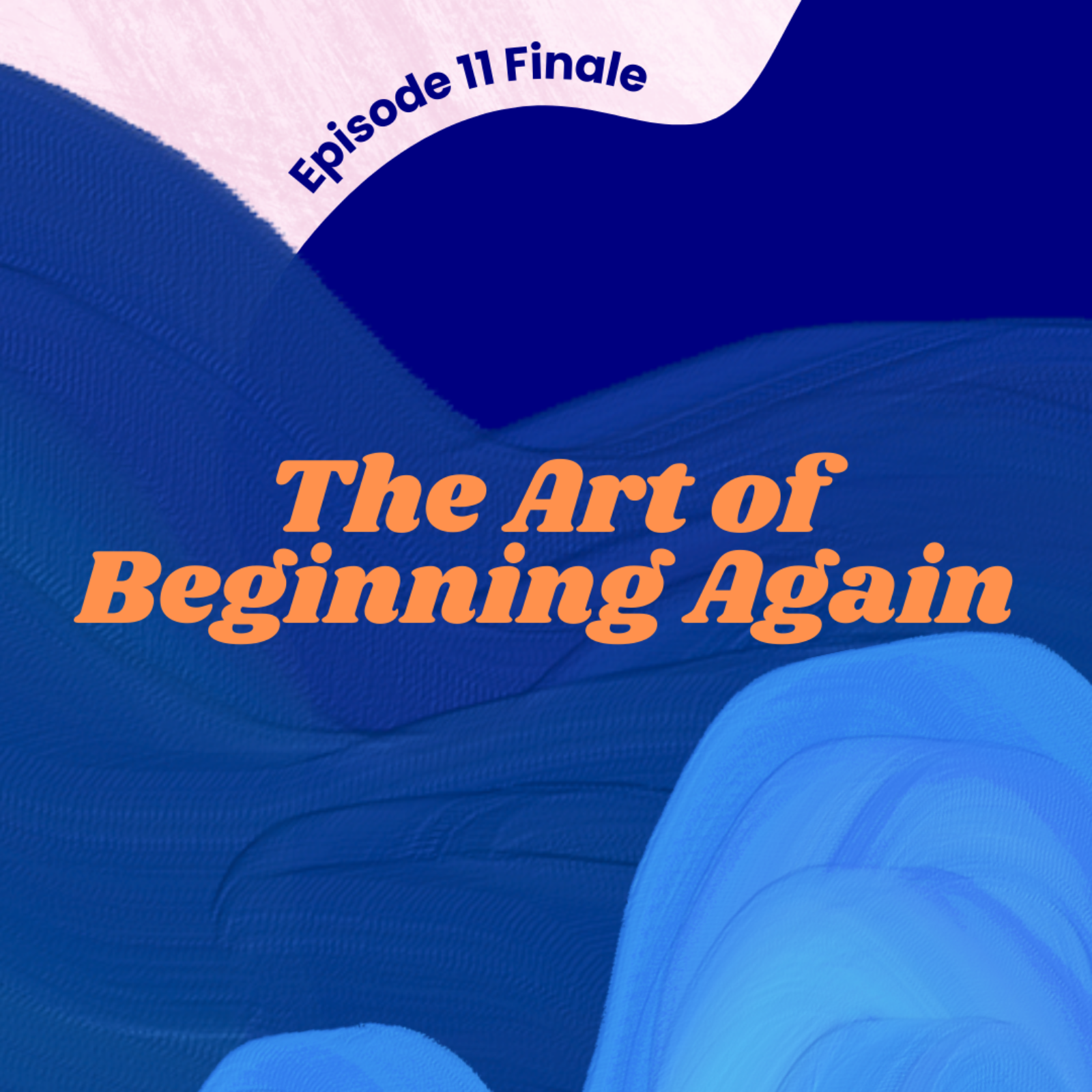 The Art of Beginning Again episode artwork