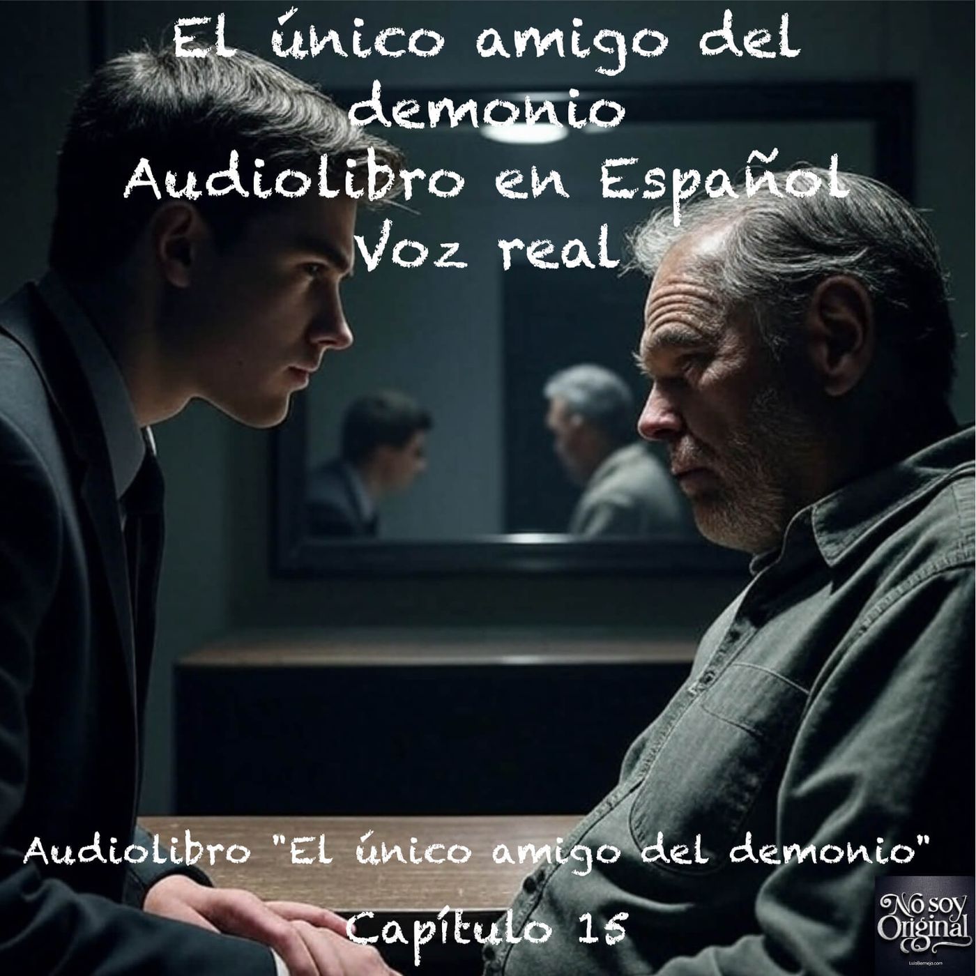 El único amigo del demonio – Capítulo 15- Audiolibro en Español - Voz real episode artwork