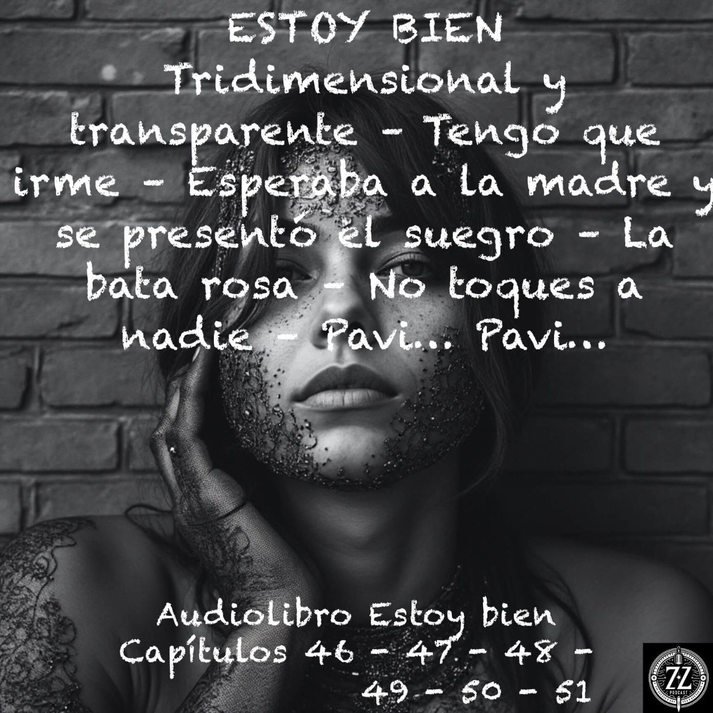 Estoy bien - Capítulos 46 - 47 - 48 - 49 - 50 - 51 - Audiolibro en Español - Voz real episode artwork