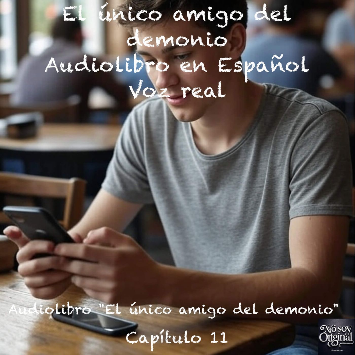 El único amigo del demonio – Capítulo 11 - Audiolibro en Español - Voz real episode artwork
