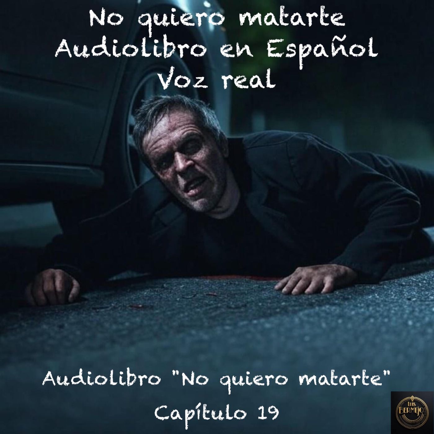 No quiero matarte – Capítulo 19 - Audiolibro en Español - Voz real episode artwork