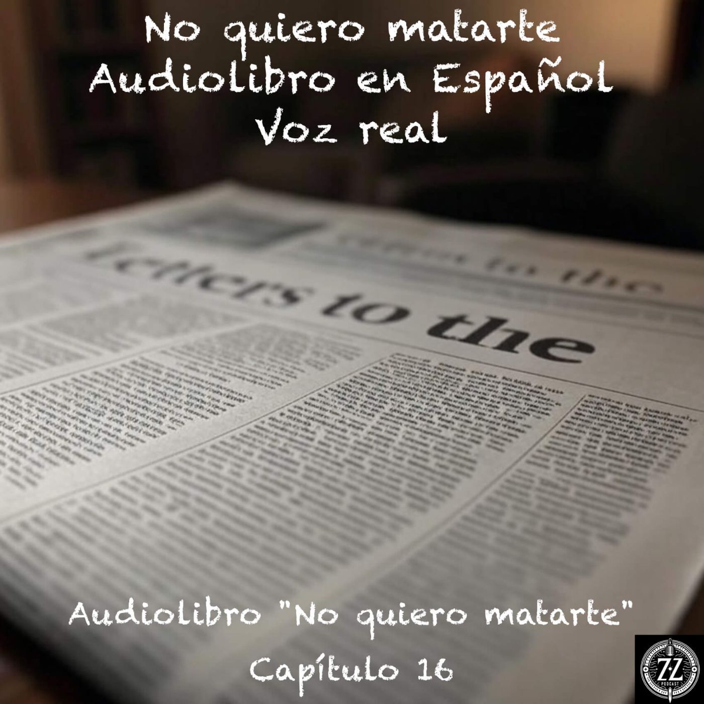 No quiero matarte – Capítulo 16 - Audiolibro en Español - Voz real episode artwork