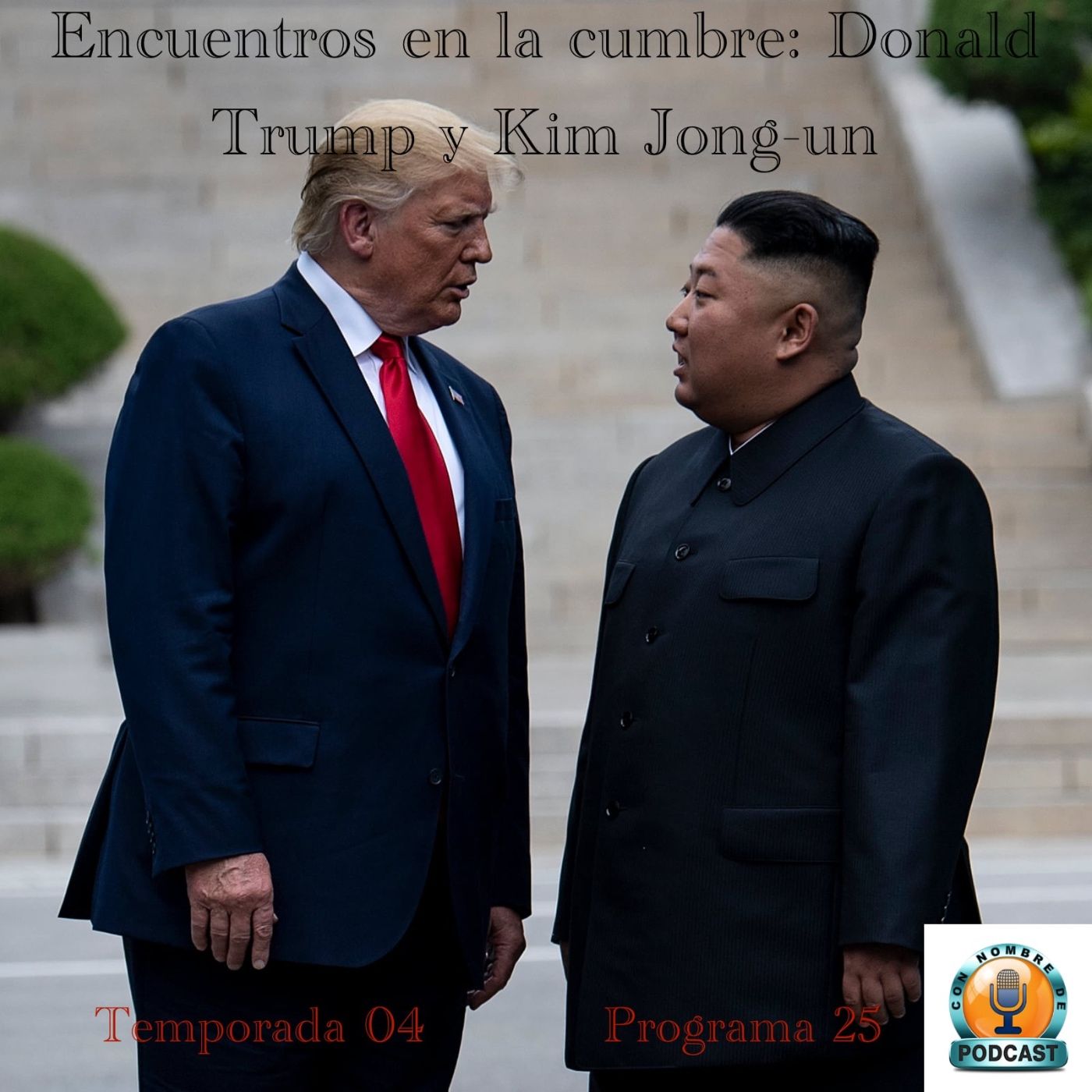 Encuentros en la cumbre: Donald Trump y Kim Jong-un episode artwork