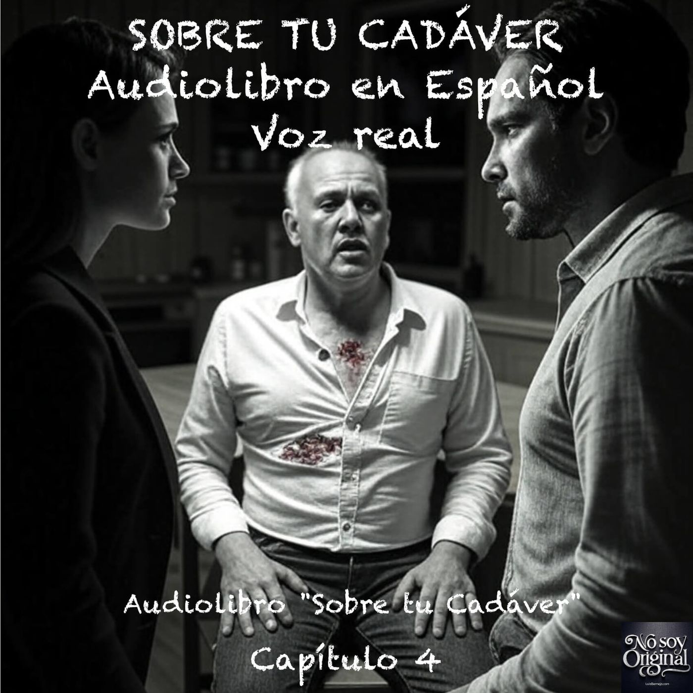 Sobre tu Cadáver – Capítulo 4 - Audiolibro en Español - Voz real episode artwork