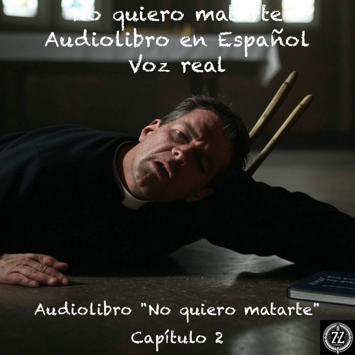 No quiero matarte – Capítulo 2 - Audiolibro en Español - Voz real episode artwork