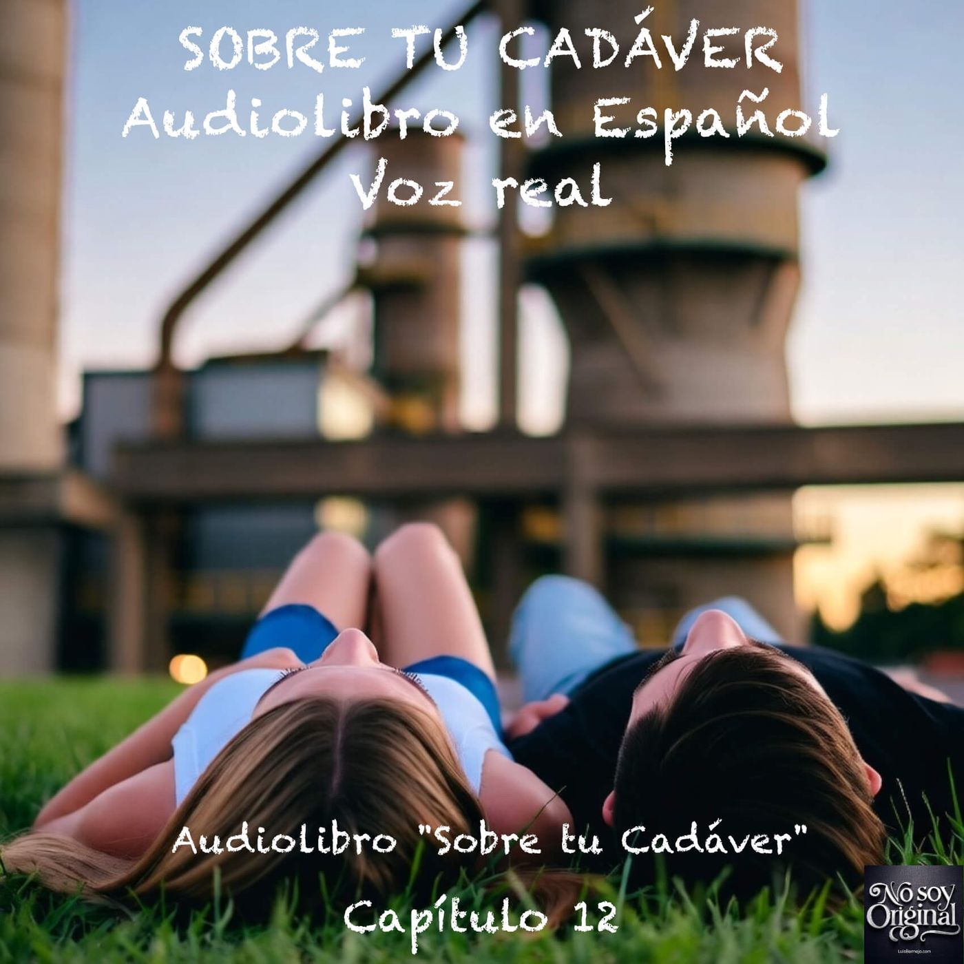 Sobre tu Cadáver – Capítulo 12 - Audiolibro en Español - Voz real episode artwork