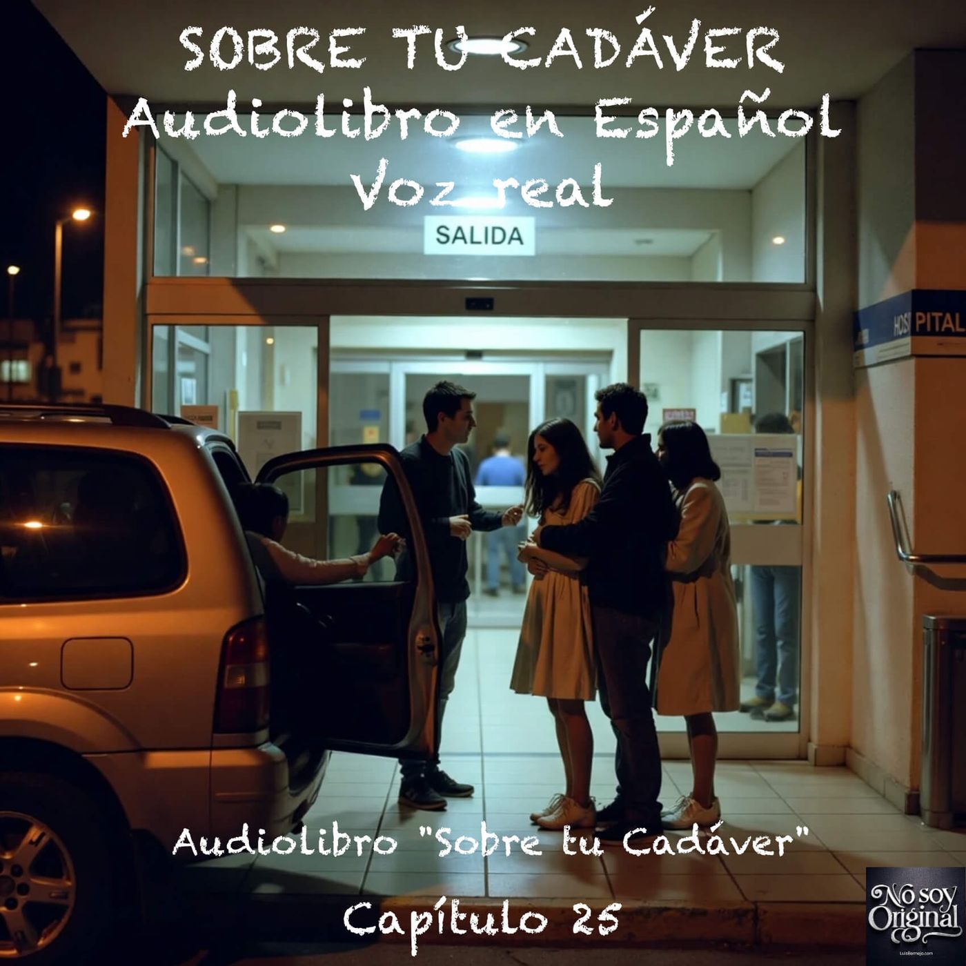 Sobre tu Cadáver  – Capítulo 25 - Audiolibro en Español - Voz real episode artwork
