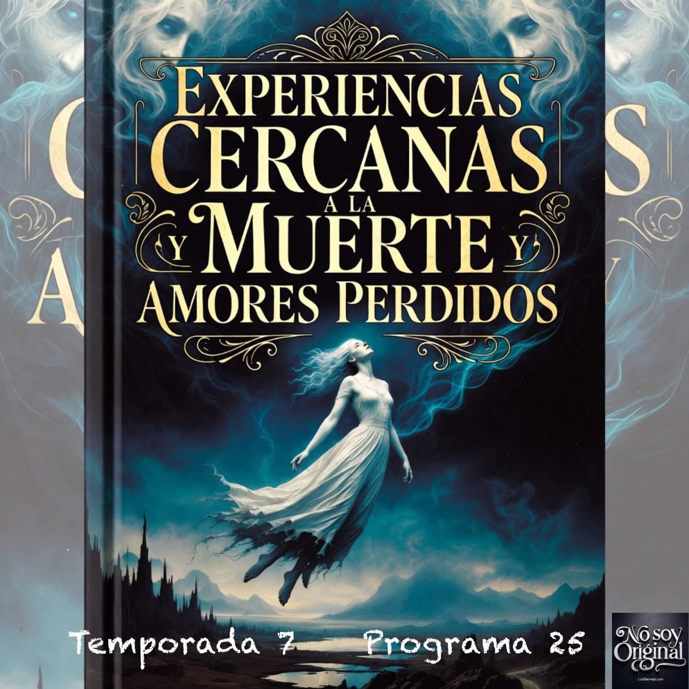 Reencuentros en el Más Allá: Experiencias Cercanas a la Muerte y Amores Perdidos episode artwork