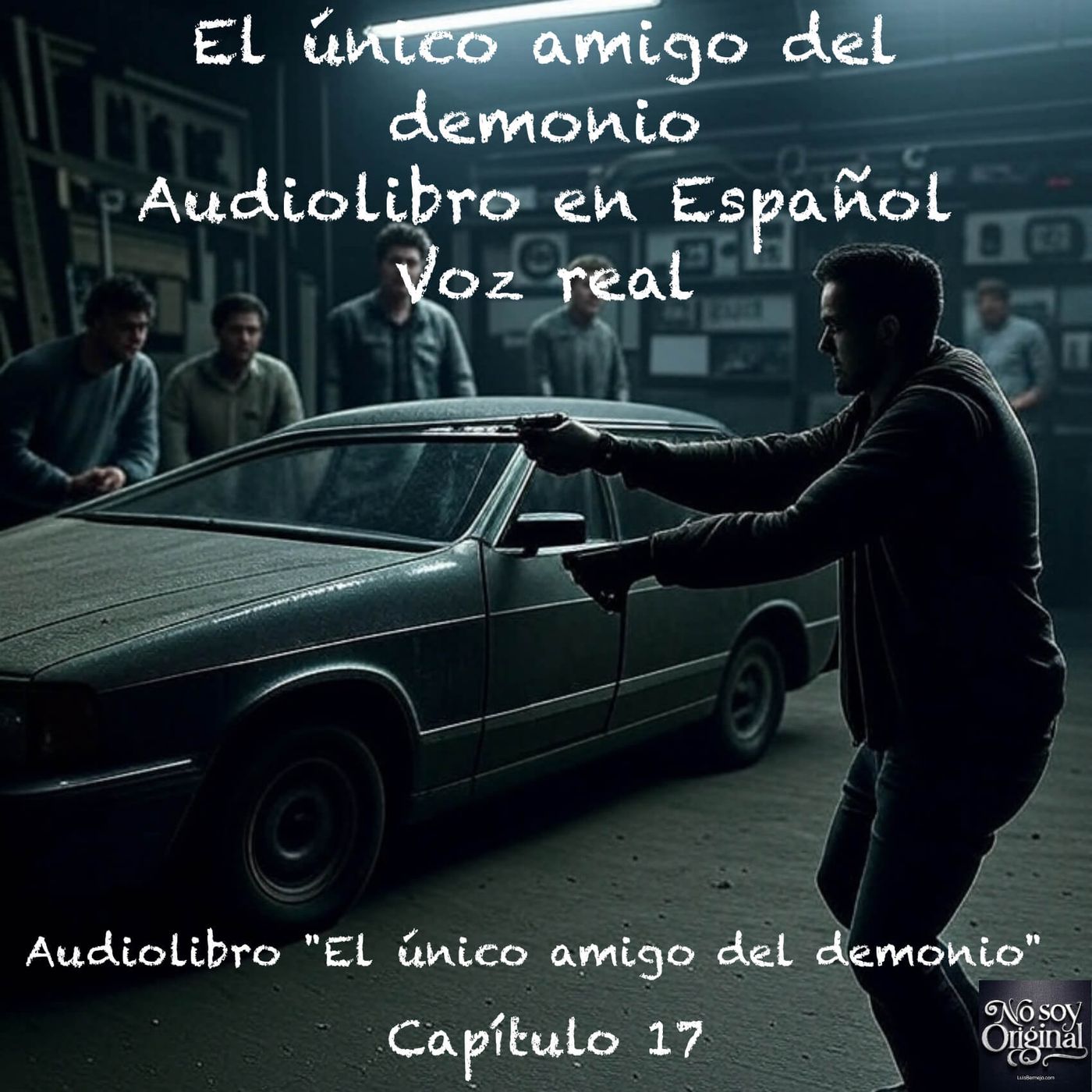 El único amigo del demonio – Capítulo 17 - Audiolibro en Español - Voz real episode artwork