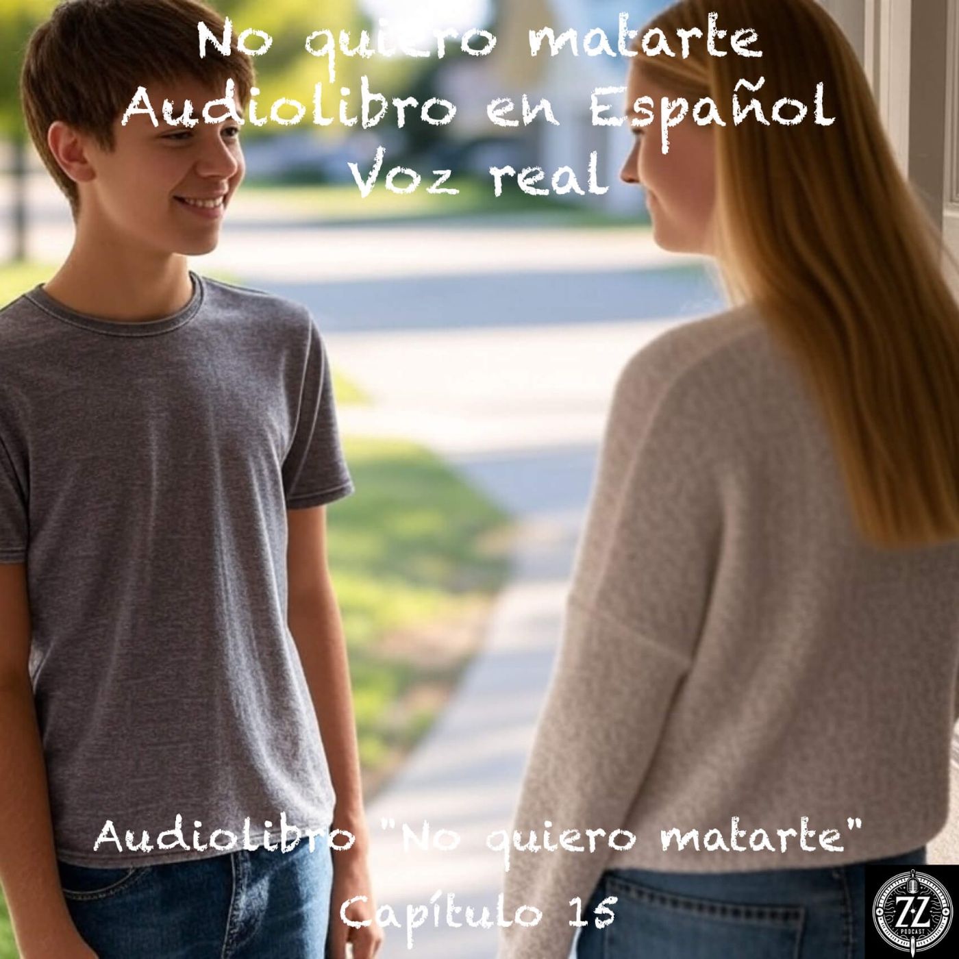No quiero matarte – Capítulo 15 - Audiolibro en Español - Voz real episode artwork