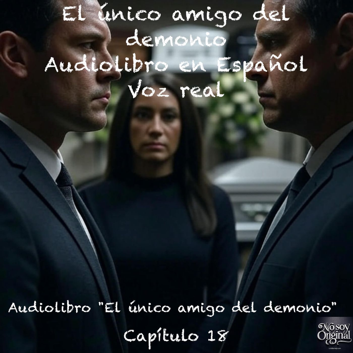 El único amigo del demonio – Capítulo 18 - Audiolibro en Español - Voz real episode artwork