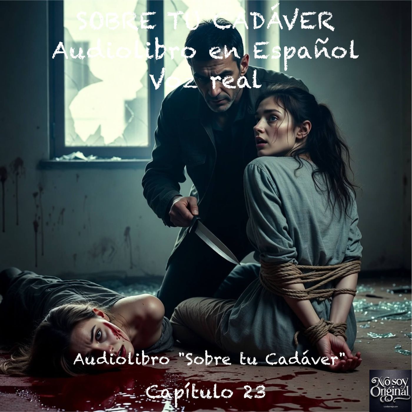 Sobre tu Cadáver  – Capítulo 23 - Audiolibro en Español - Voz real episode artwork