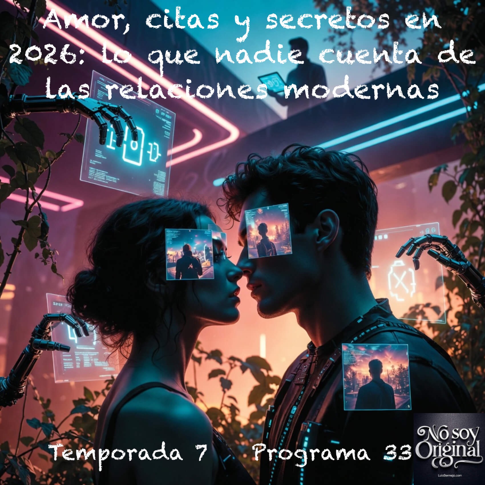 ¡Amor, citas y secretos en 2026: lo que nadie cuenta de las relaciones modernas! episode artwork