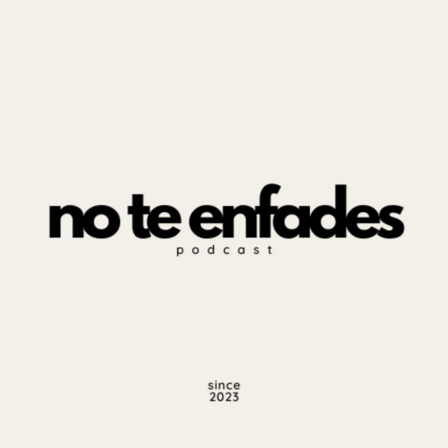 No Te Enfades podcast artwork