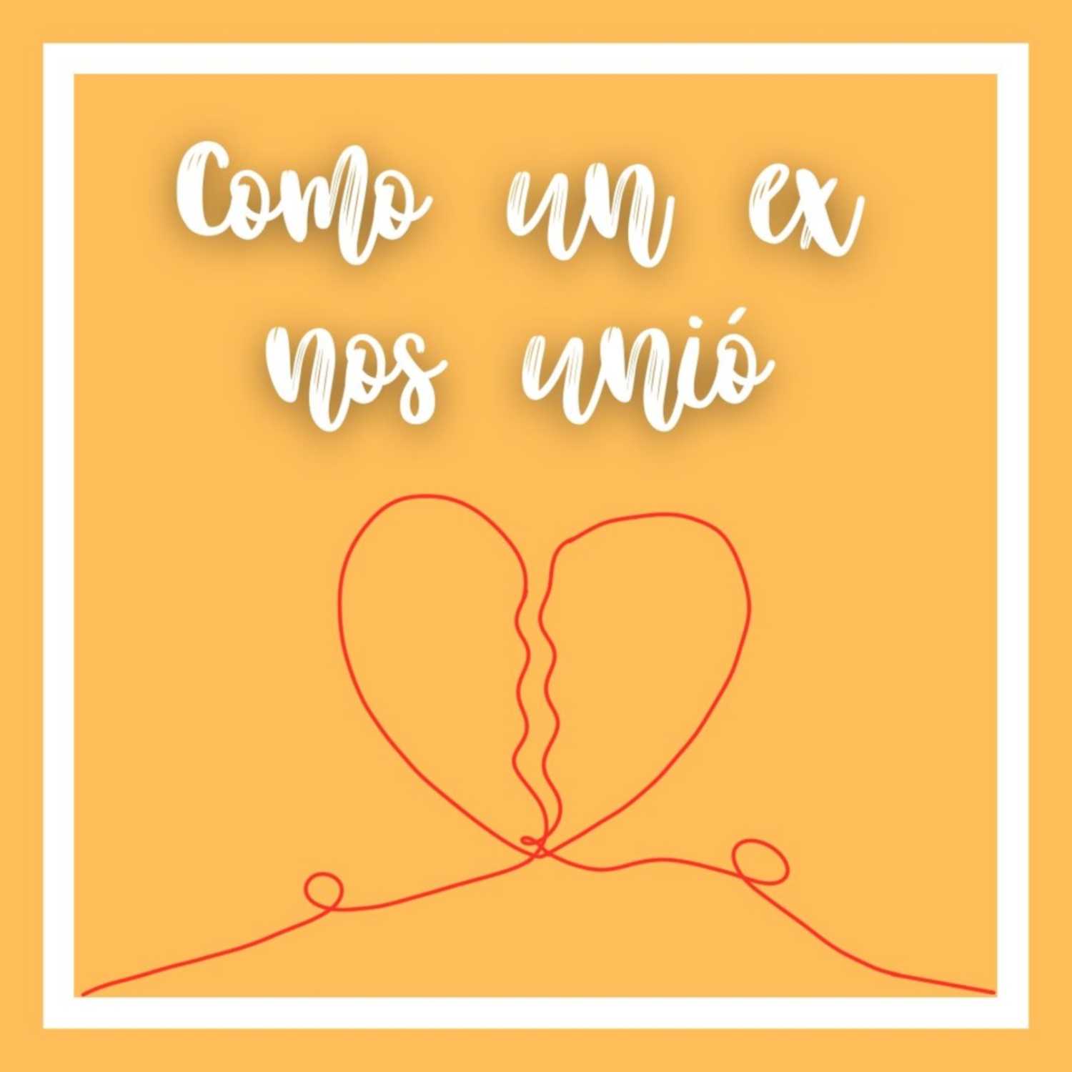Como un ex nos unió episode artwork