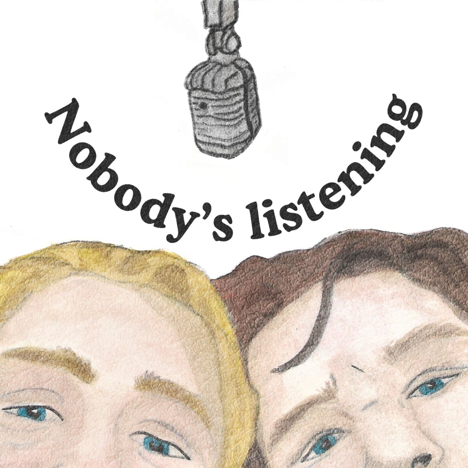 Nobody's Listening