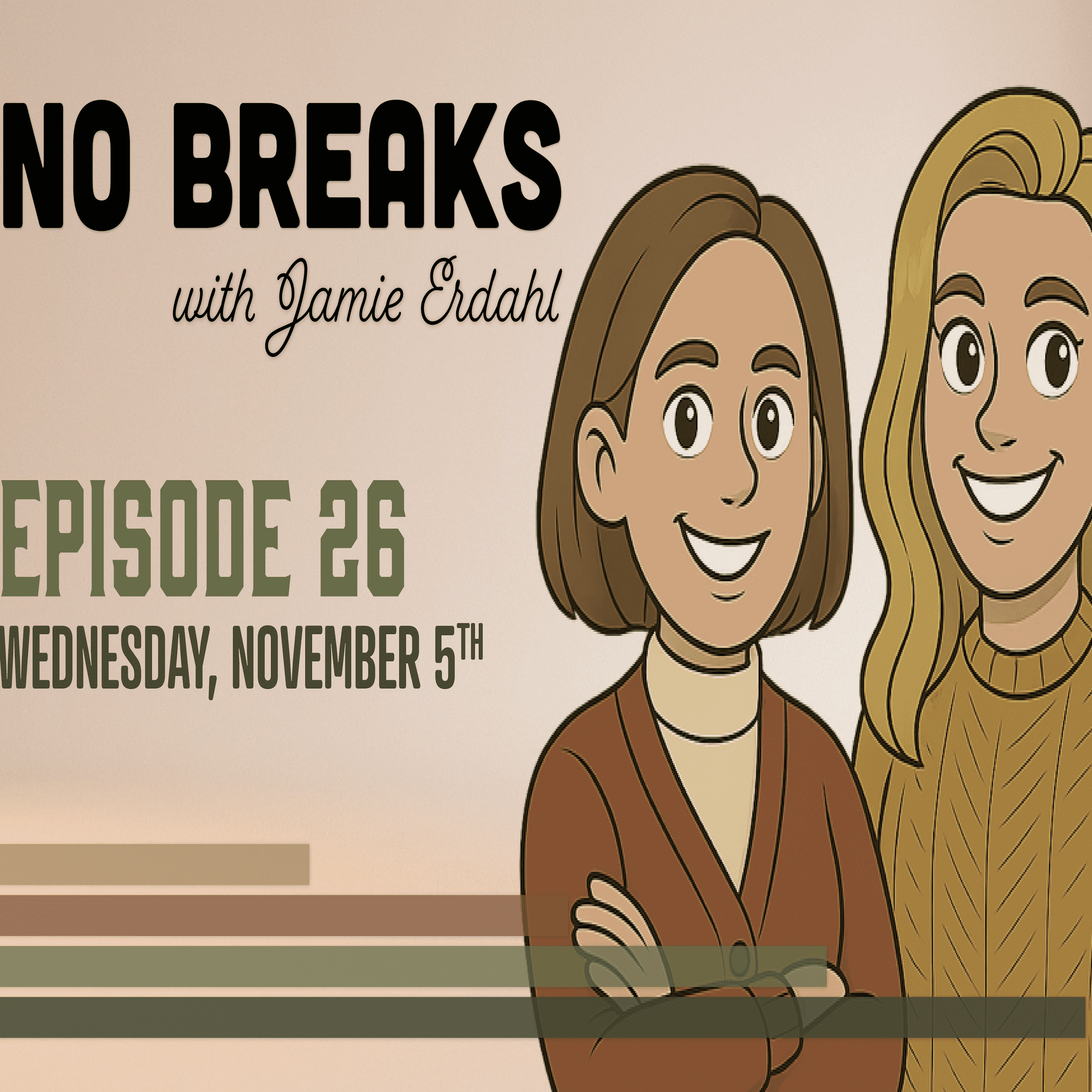 No Breaks with Jamie Erdahl