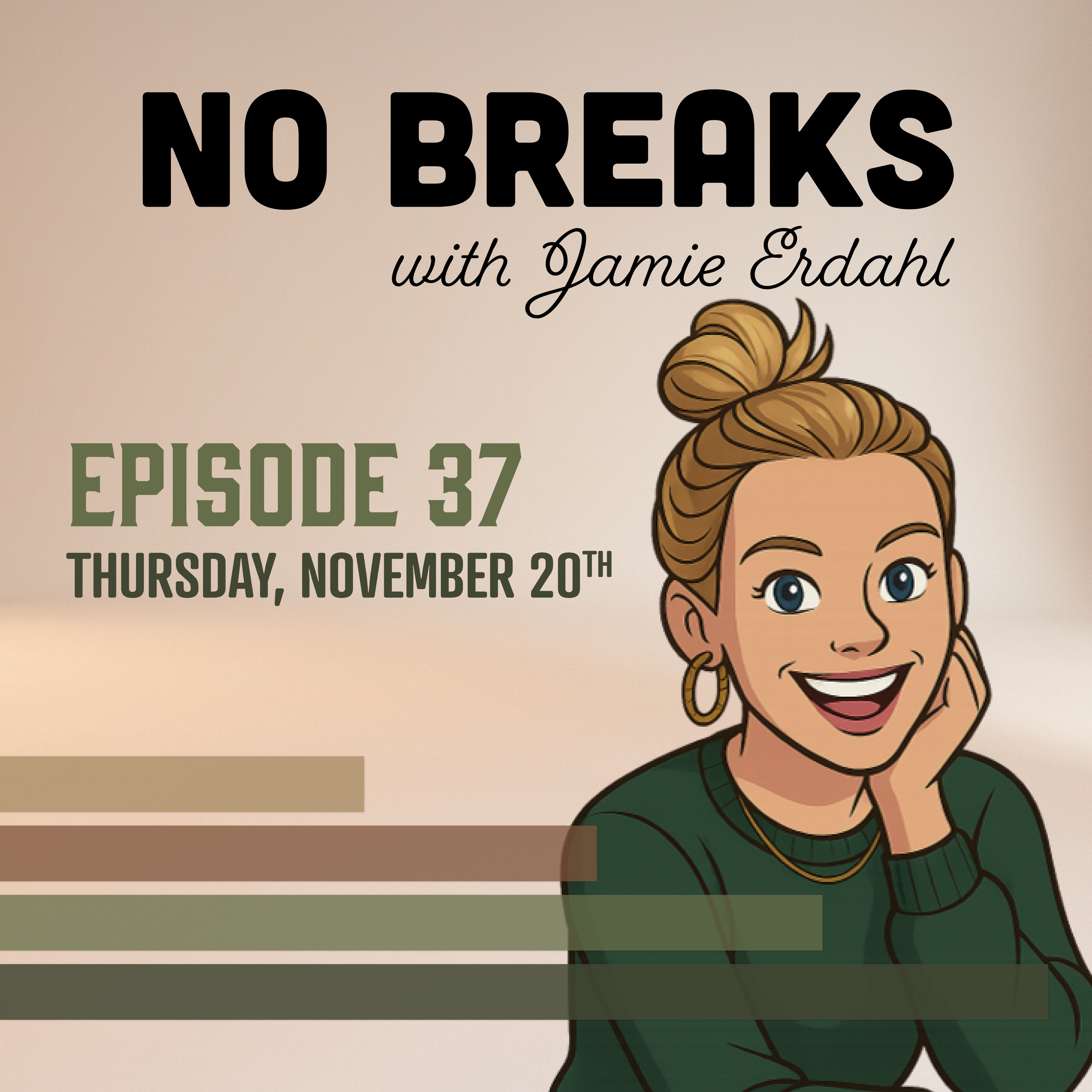 No Breaks with Jamie Erdahl