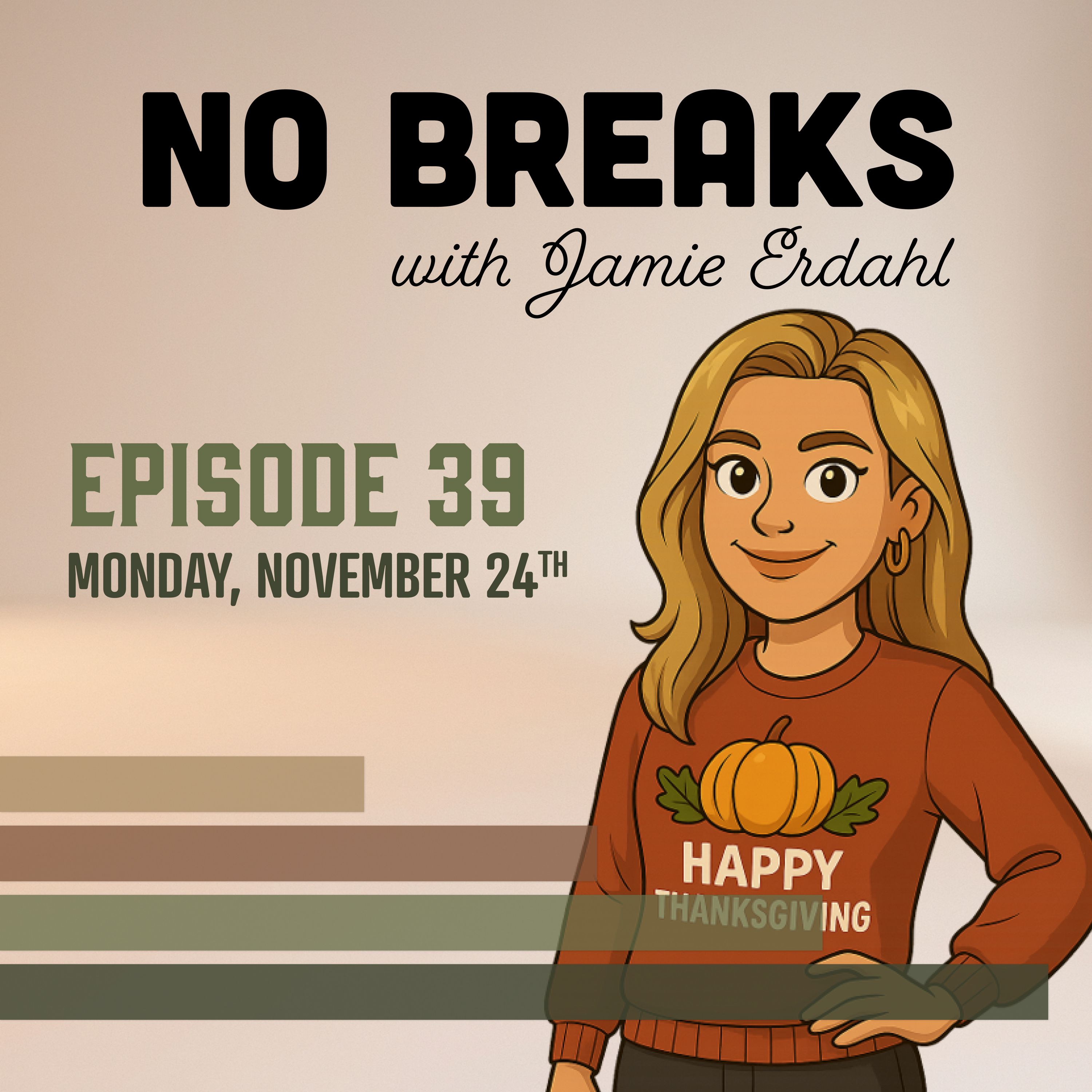 No Breaks with Jamie Erdahl