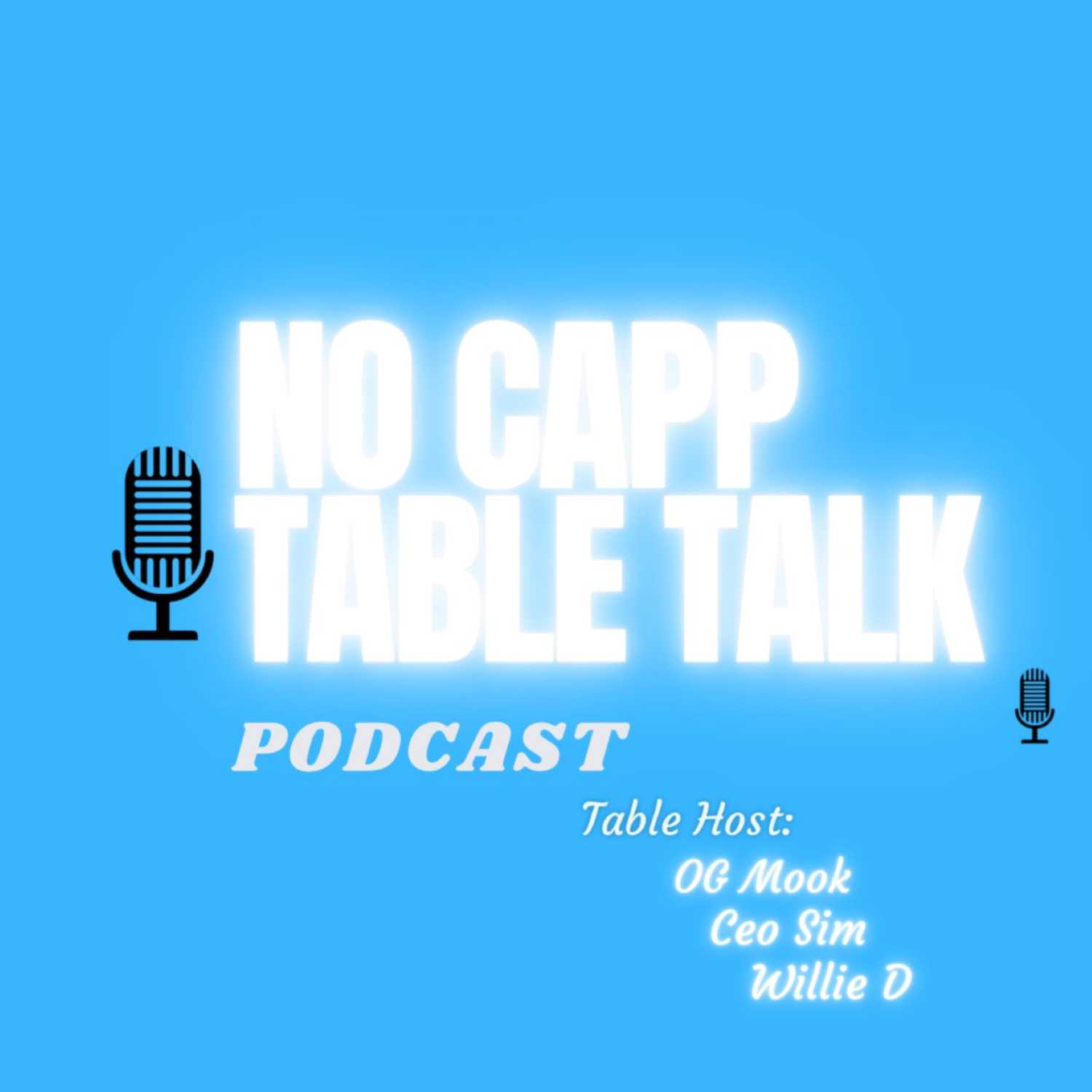 No Capp Table Talk Podcast Ep 6 Special Guest Payne Da Squad Boy No Capp Table Talk Podcast Ep 6 Special Guest Payne Da Squad Boy