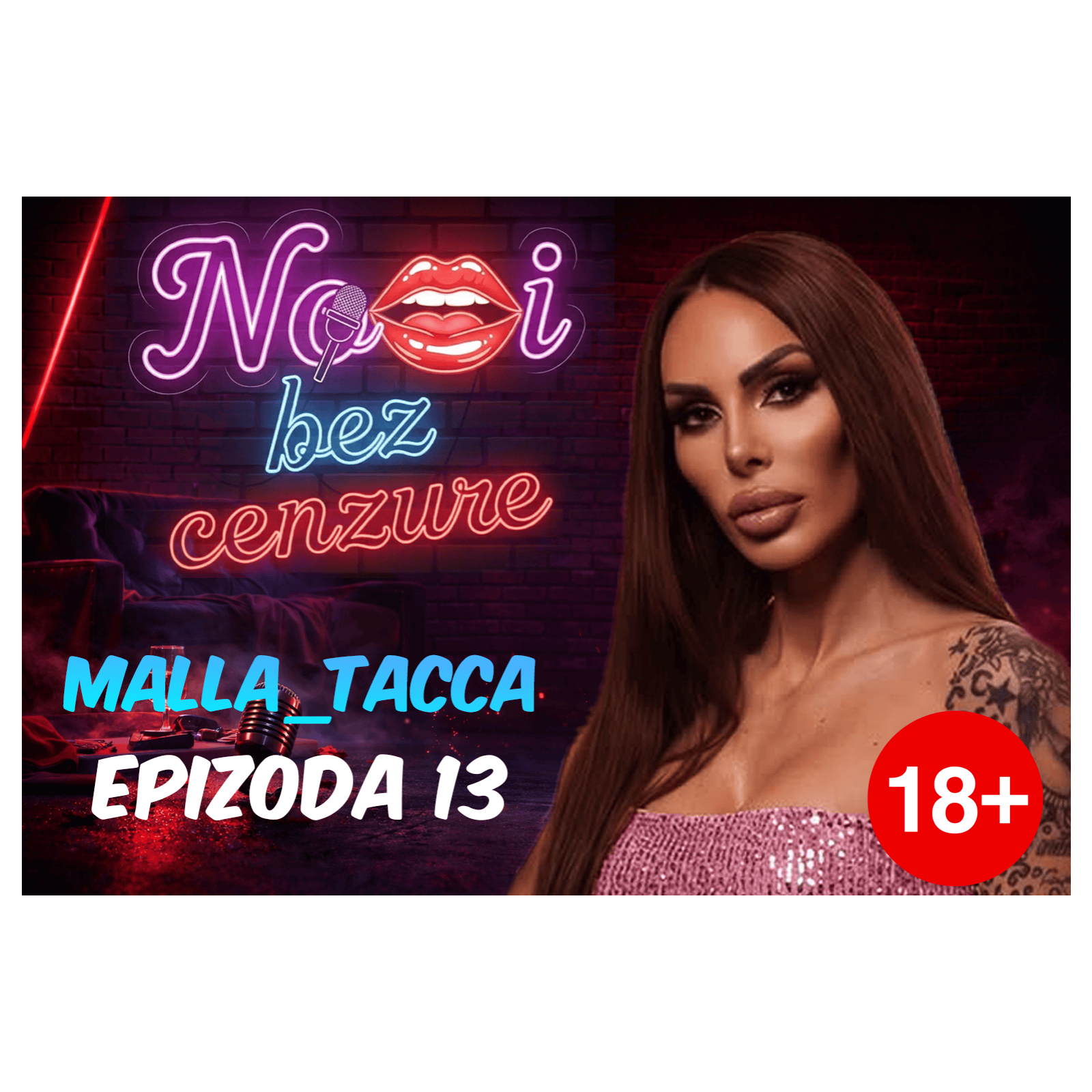 NOĆI BEZ CENZURE Epizoda 13: Tamara Radmilović (malla_tacca) BEZ FILTERA episode artwork