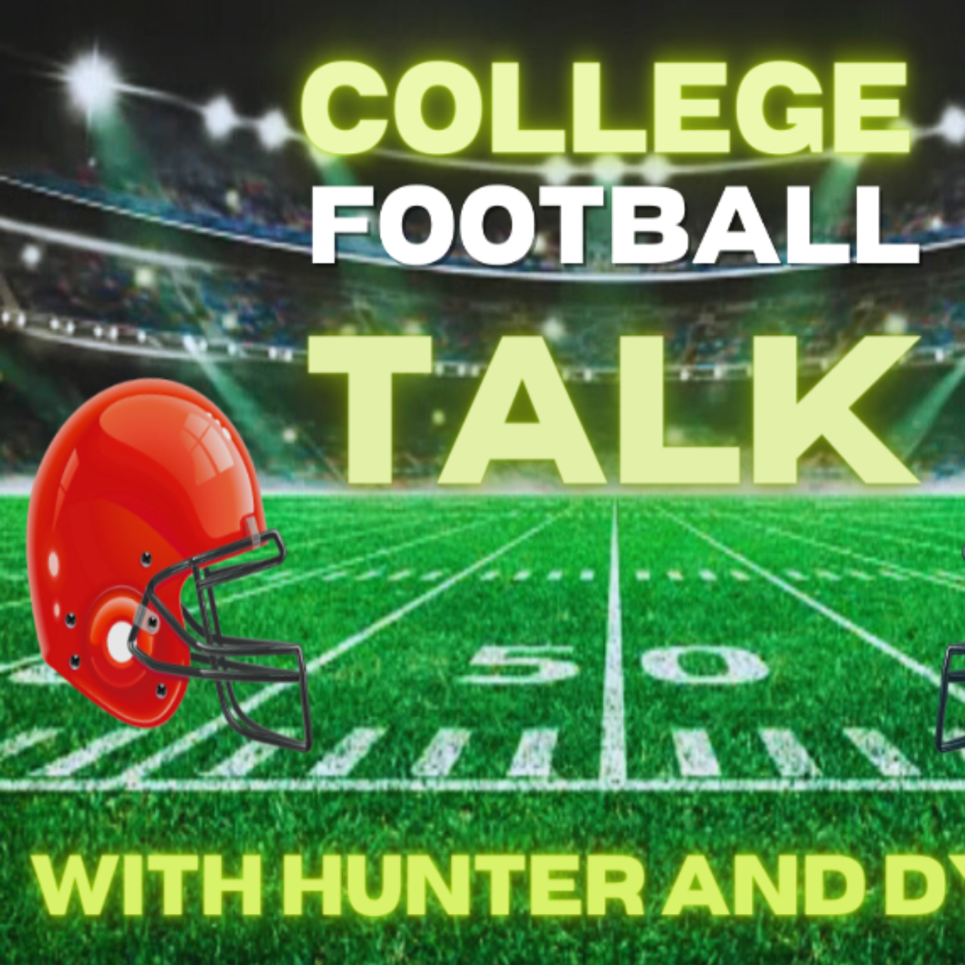 College Football Talk with Hunter DeLauder