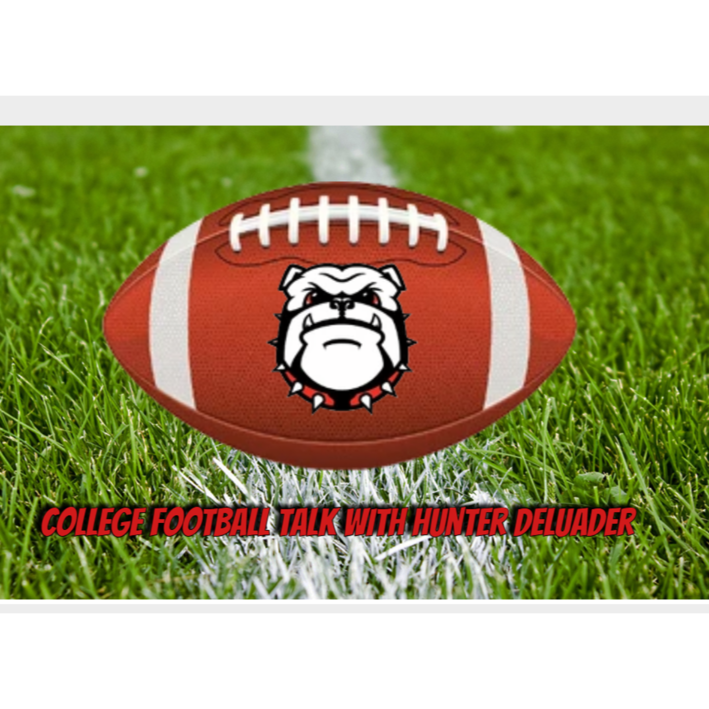 College Football Talk with Hunter DeLauder