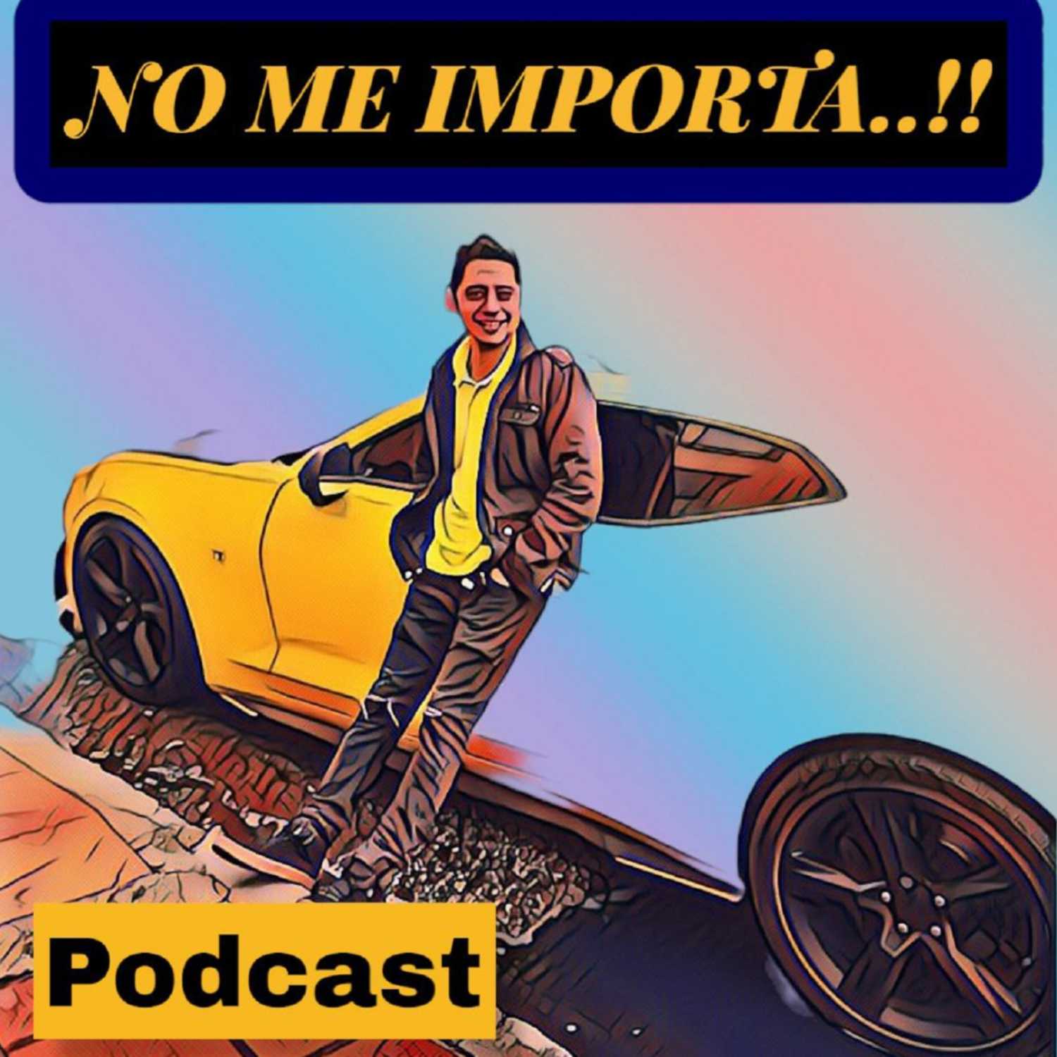 No me importa podcast