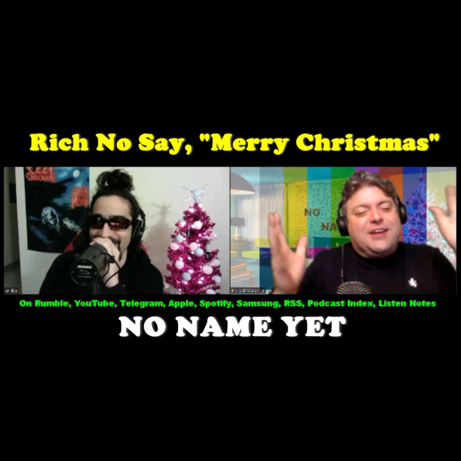 Rich No Say, "Merry Christmas" - S3 Ep. 6 No Name Yet Podcast episode artwork