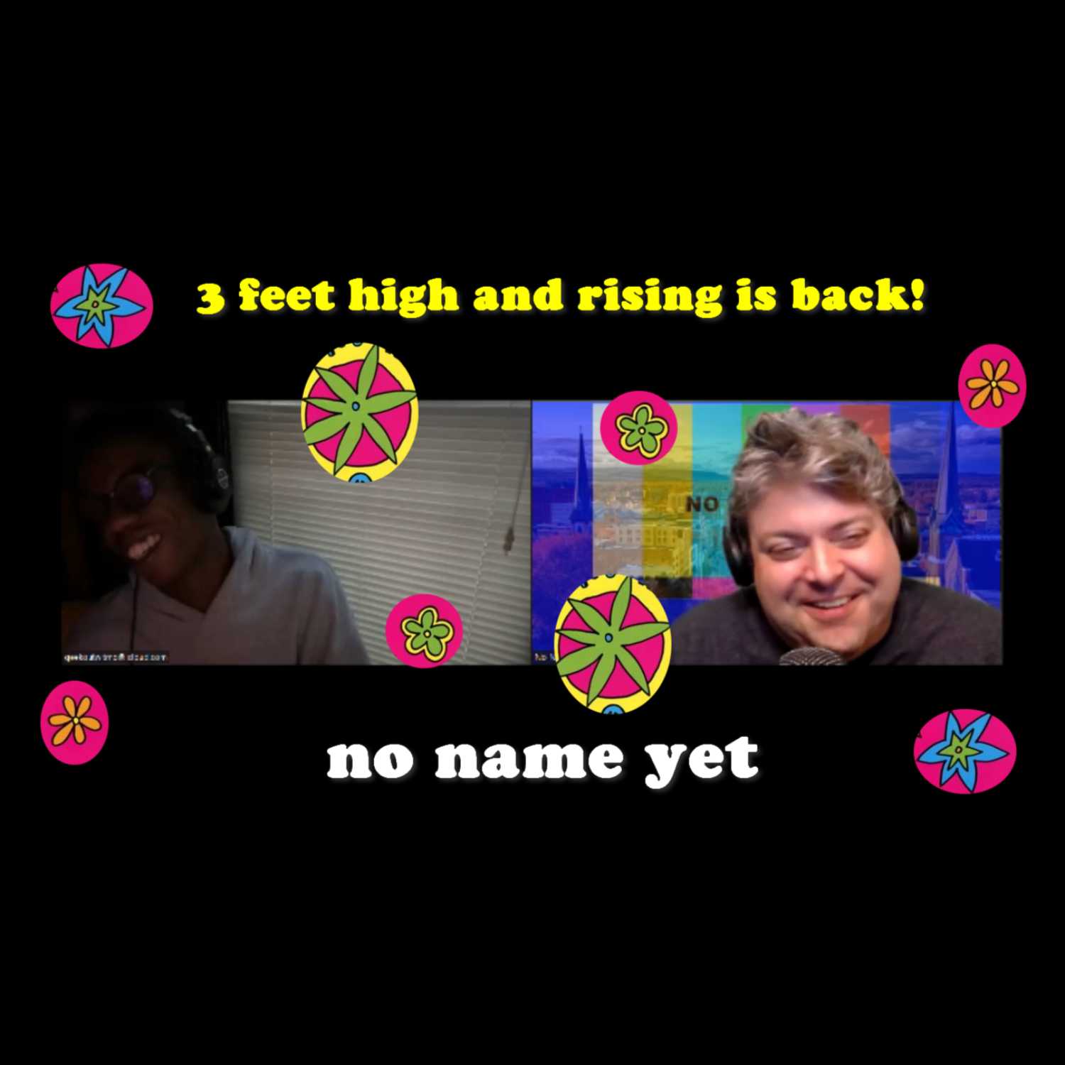 3 feet high and rising is back! - S3 Ep 15 No Name Yet Podcast episode artwork
