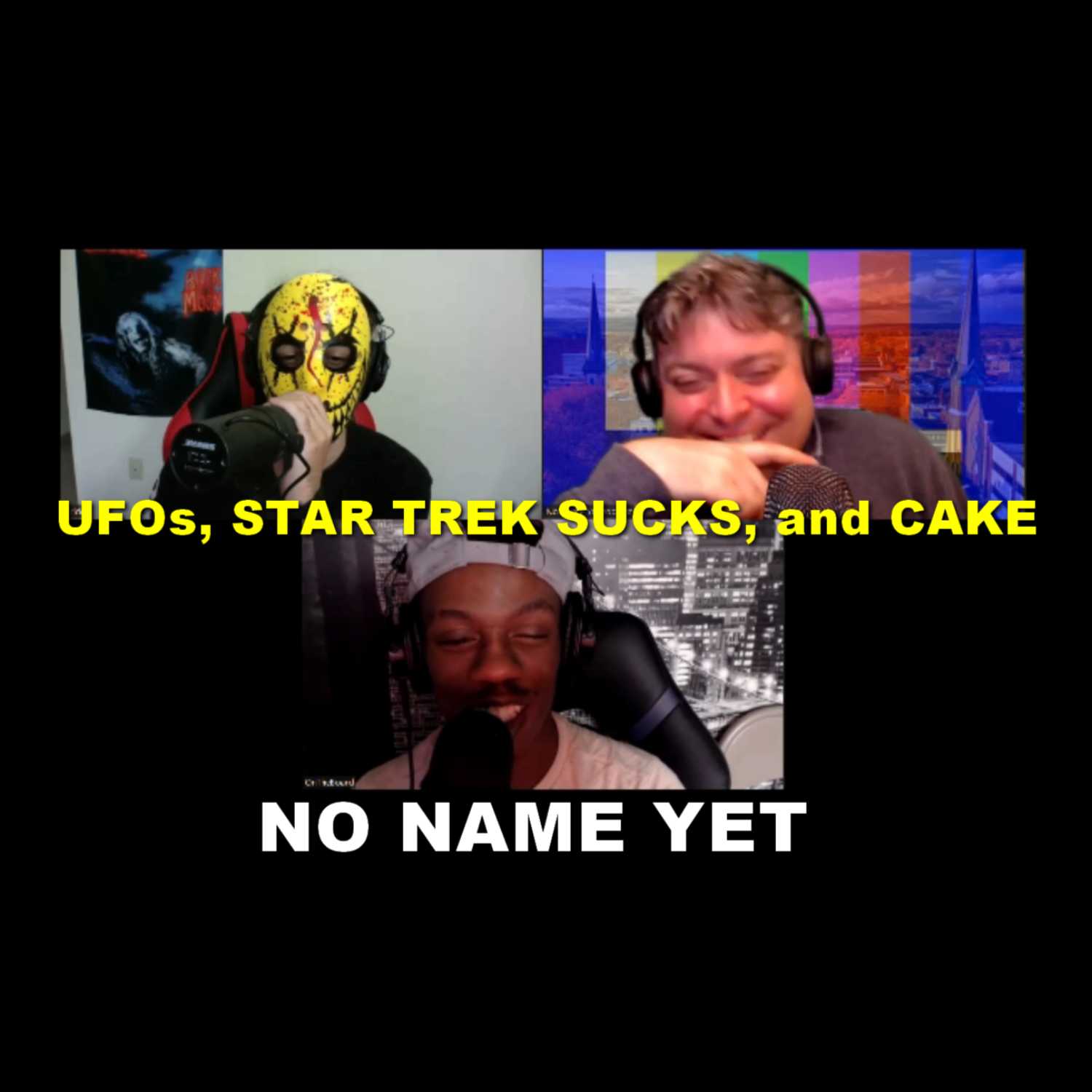 UFOs, Star Trek sucks, and Cake! - S4 Ep 15 No Name Yet Podcast episode artwork