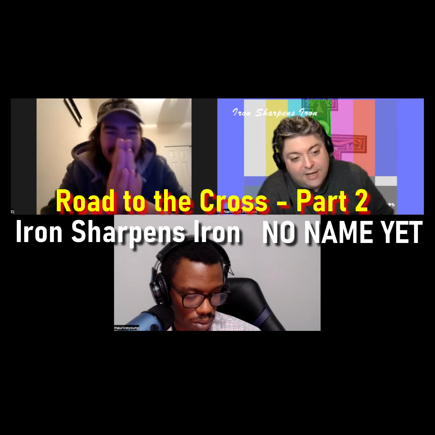 Road to the Cross, Part 2 - Iron Sharpen NNYP Season 5 Ep. 5 episode artwork