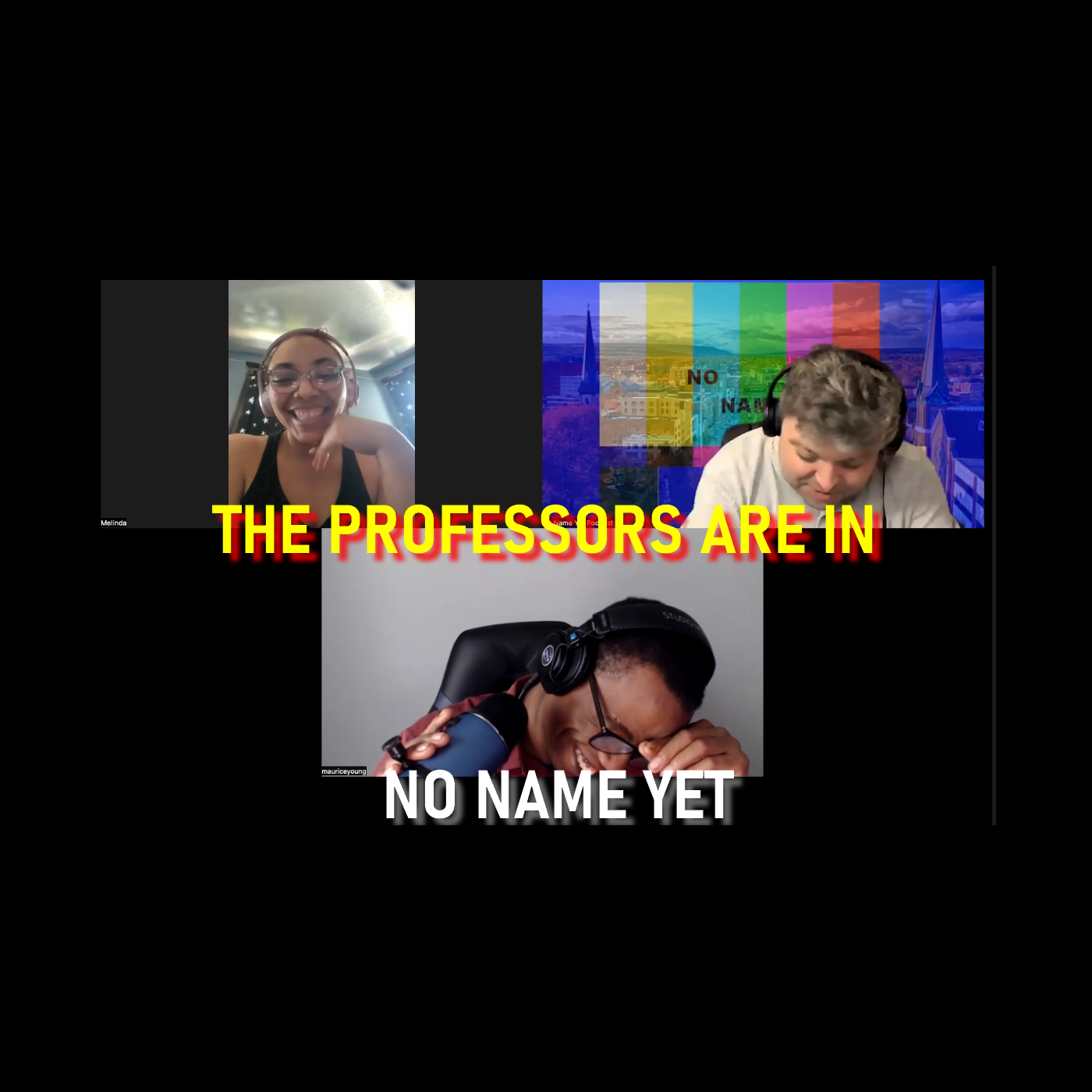 The Professors Are In - No Name Yet Podcast - No Name Yet Podcast Season 5 Ep. 11 episode artwork