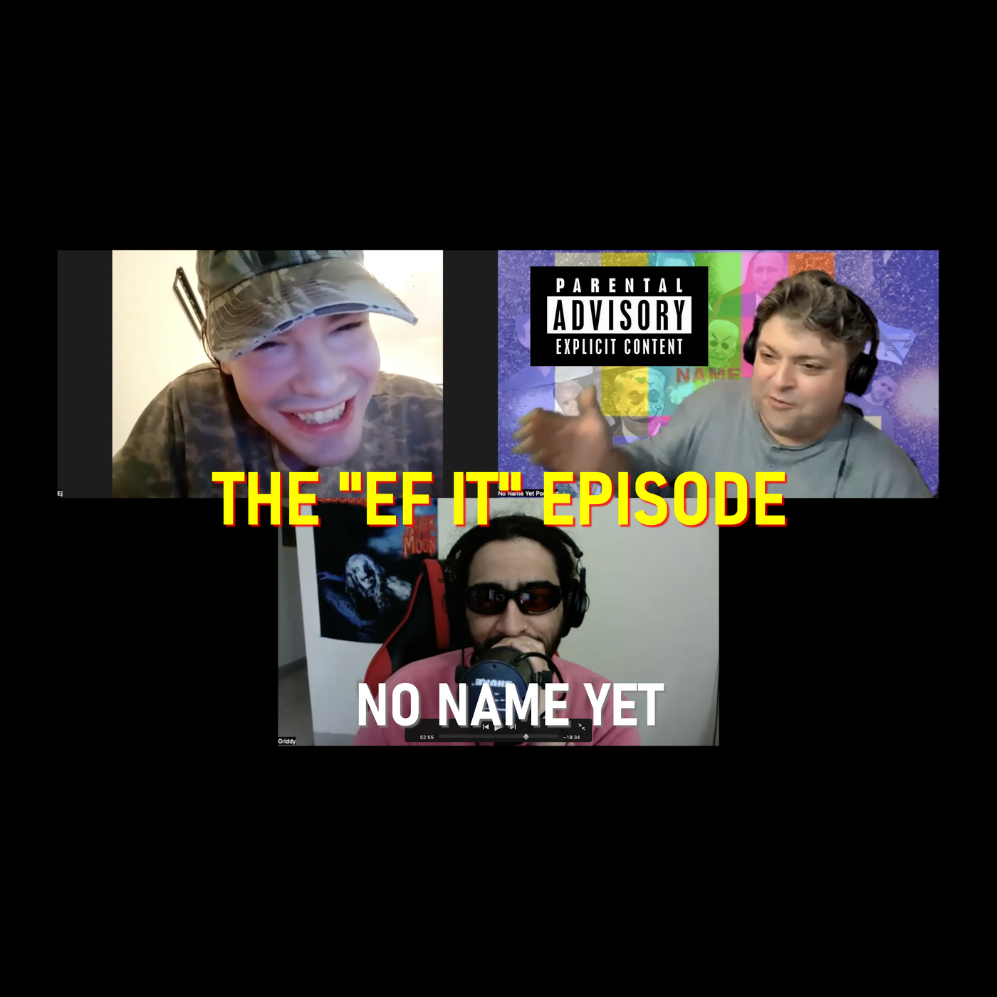 The "Ef It" episode - No Name Yet Podcast - S5 Ep. 12 episode artwork