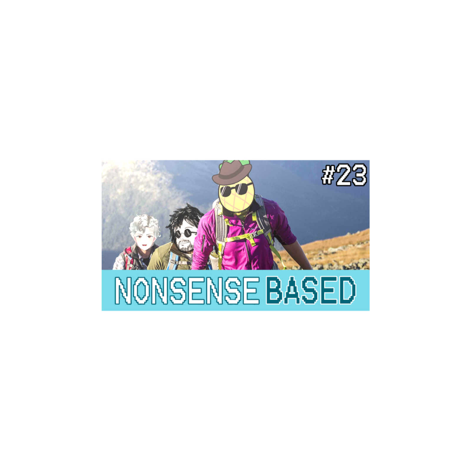 Hiking with Nonsense Based | Nonsense Based #23 episode artwork