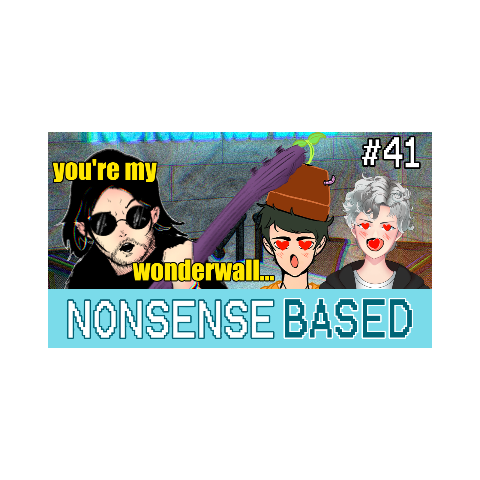 He loves us now ❤️😍❤️😍 | Nonsense Based #41 episode artwork